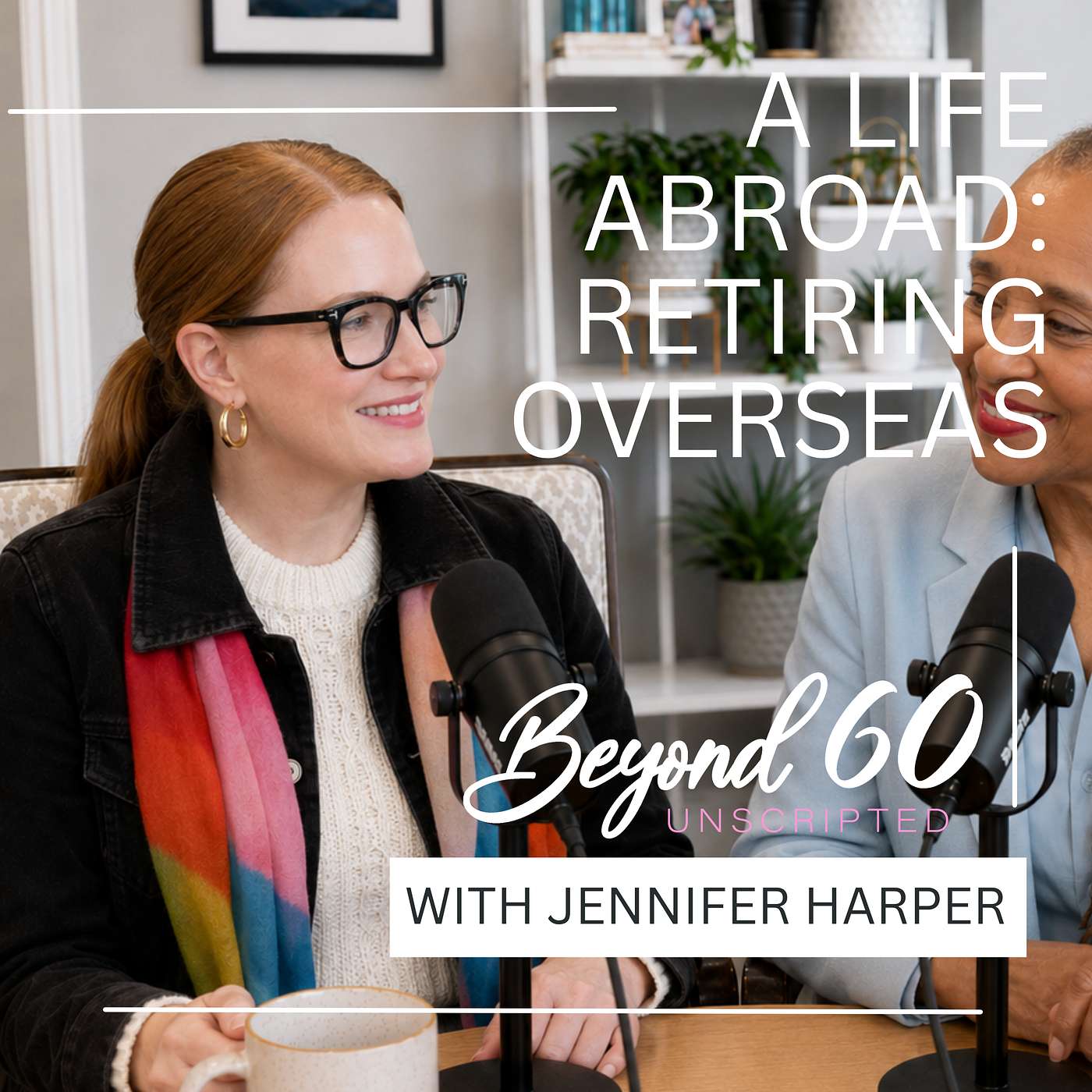 A Life Abroad: Retiring Overseas with Jennifer Harper episode artwork