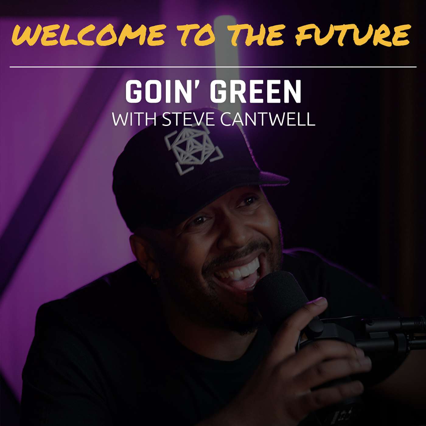 Goin' Green with Steve Cantwell