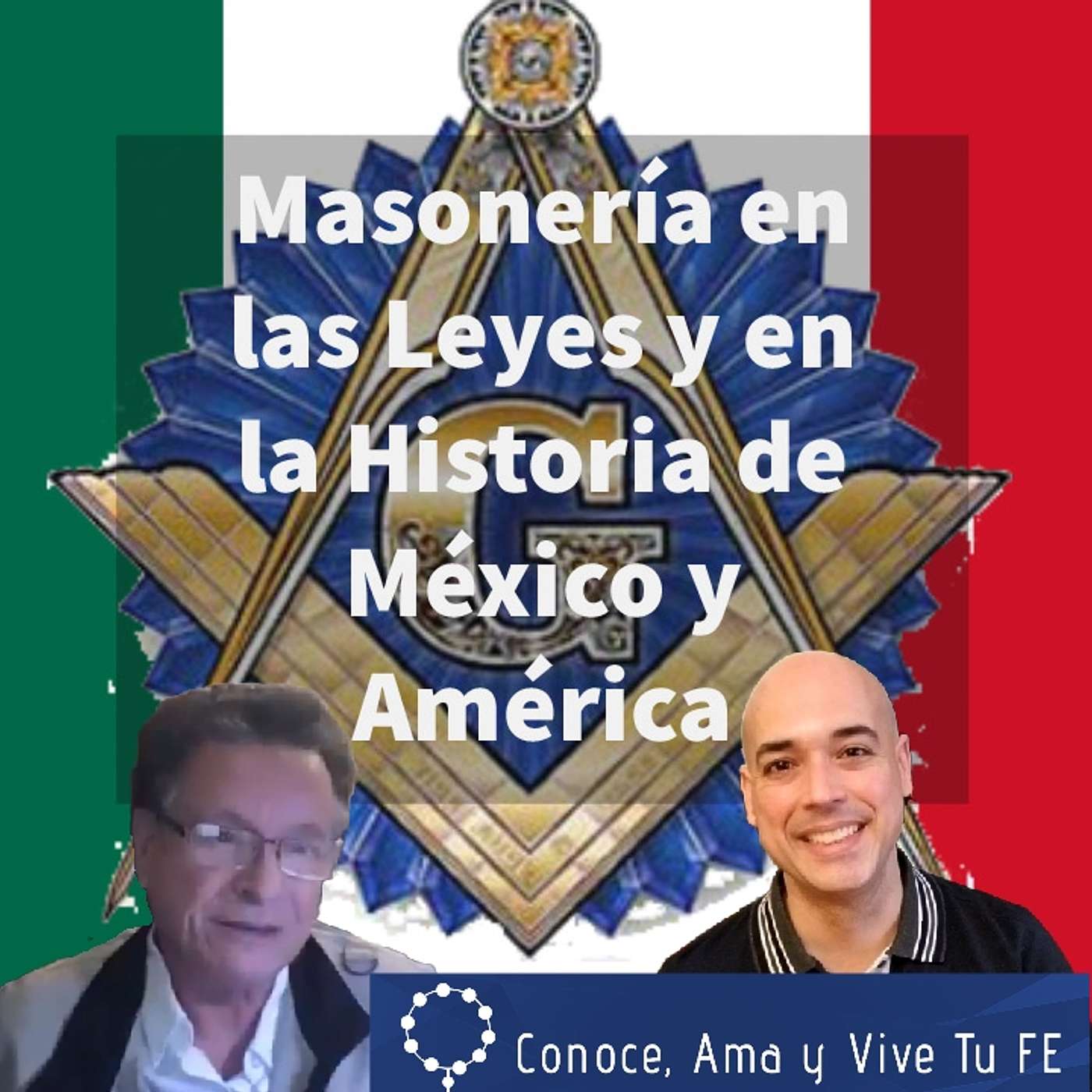 Episodio 288: ⚖ Masonería en las leyes y en la historia de México y América ✝️ Dr Juan Bosco Abascal Carranza 🇲🇽 episode artwork