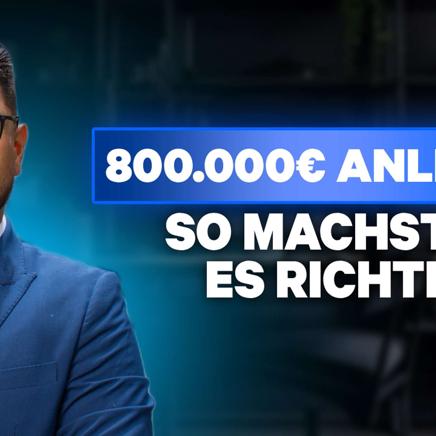 Folge 371 - Wie 800.000 Euro anlegen als Selbstständiger? So entscheidest Du richtig!