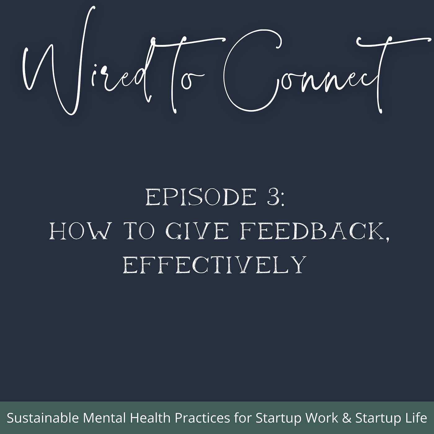 How to Give Feedback, Effectively - podcast episode cover