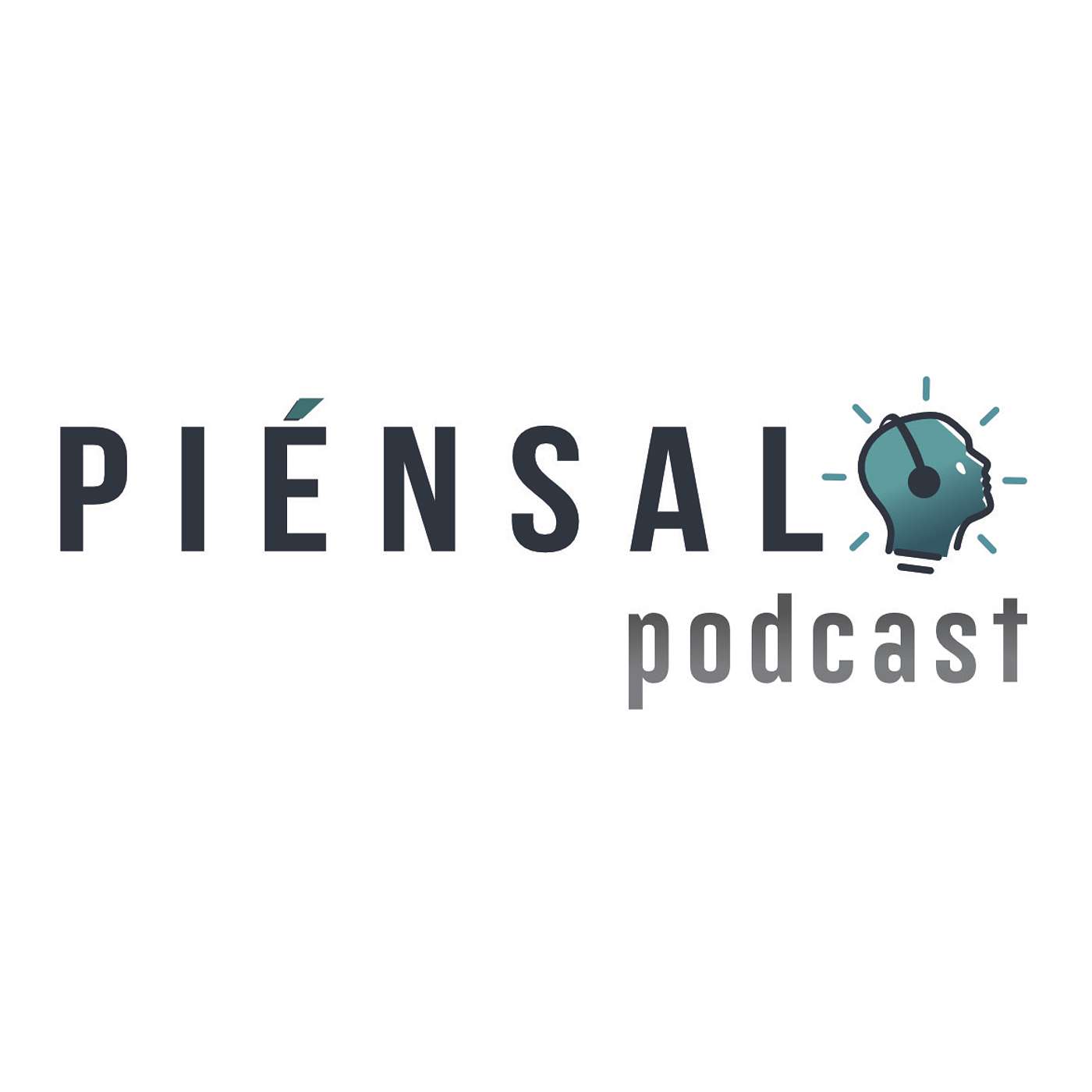Piénsalo Podcast