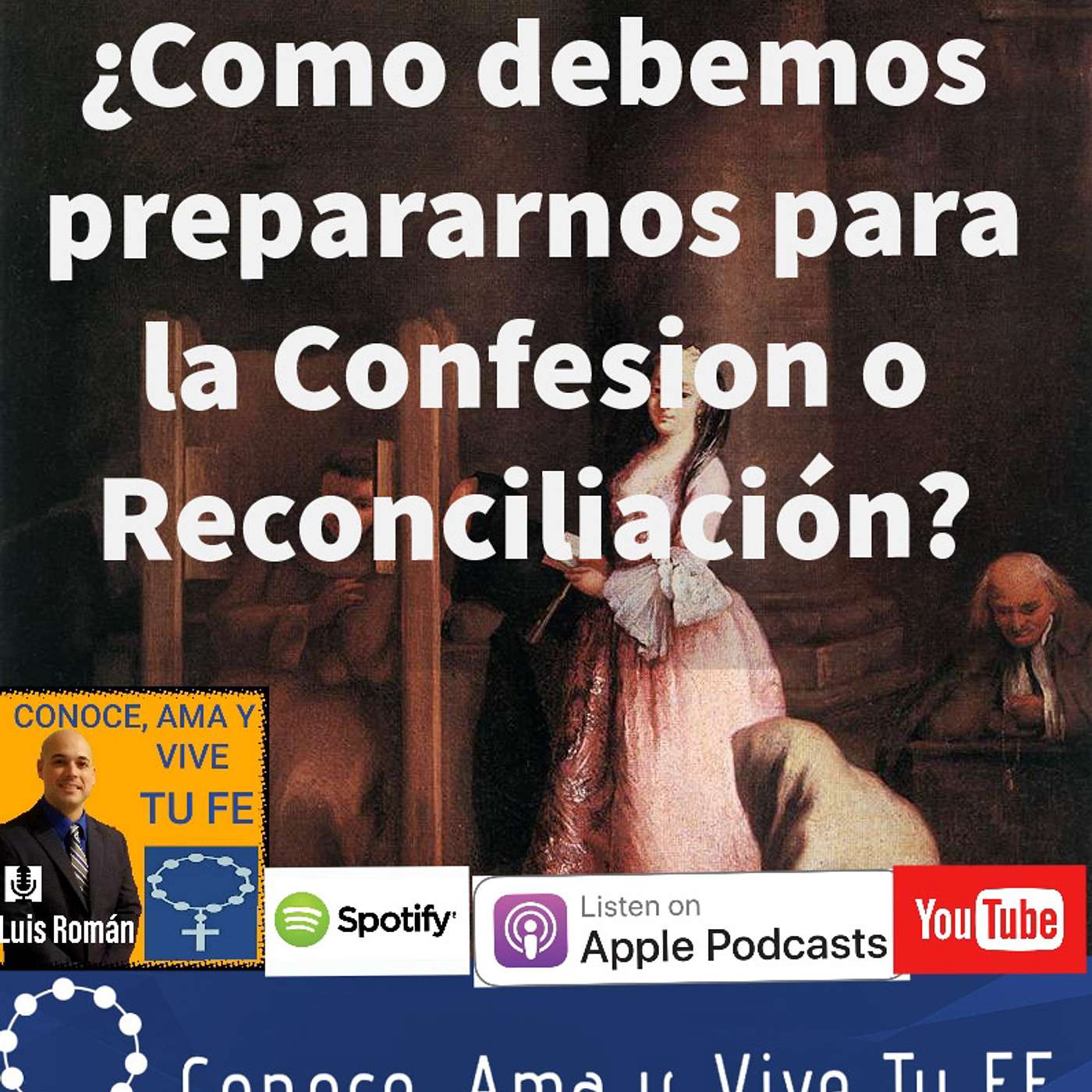Episodio 61: ¿Como disponernos para el Sacramento de la Confesión o Reconciliación? episode artwork