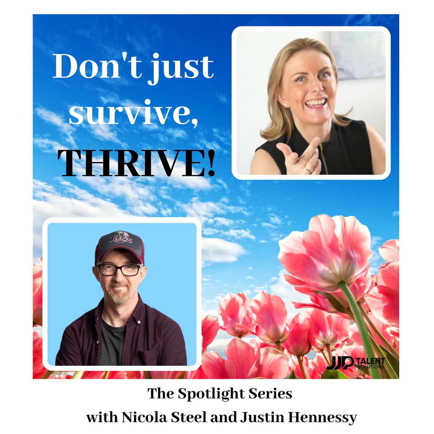 The Spotlight Series - Don’t just survive, thrive!