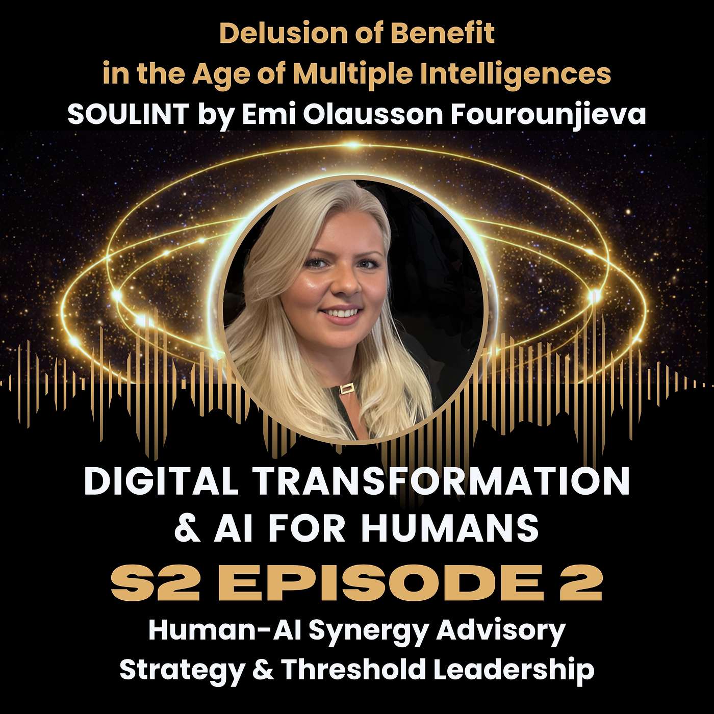 S2:Ep2 | SOULINT | Delusion of Benefit in the Age of Multiple Intelligences