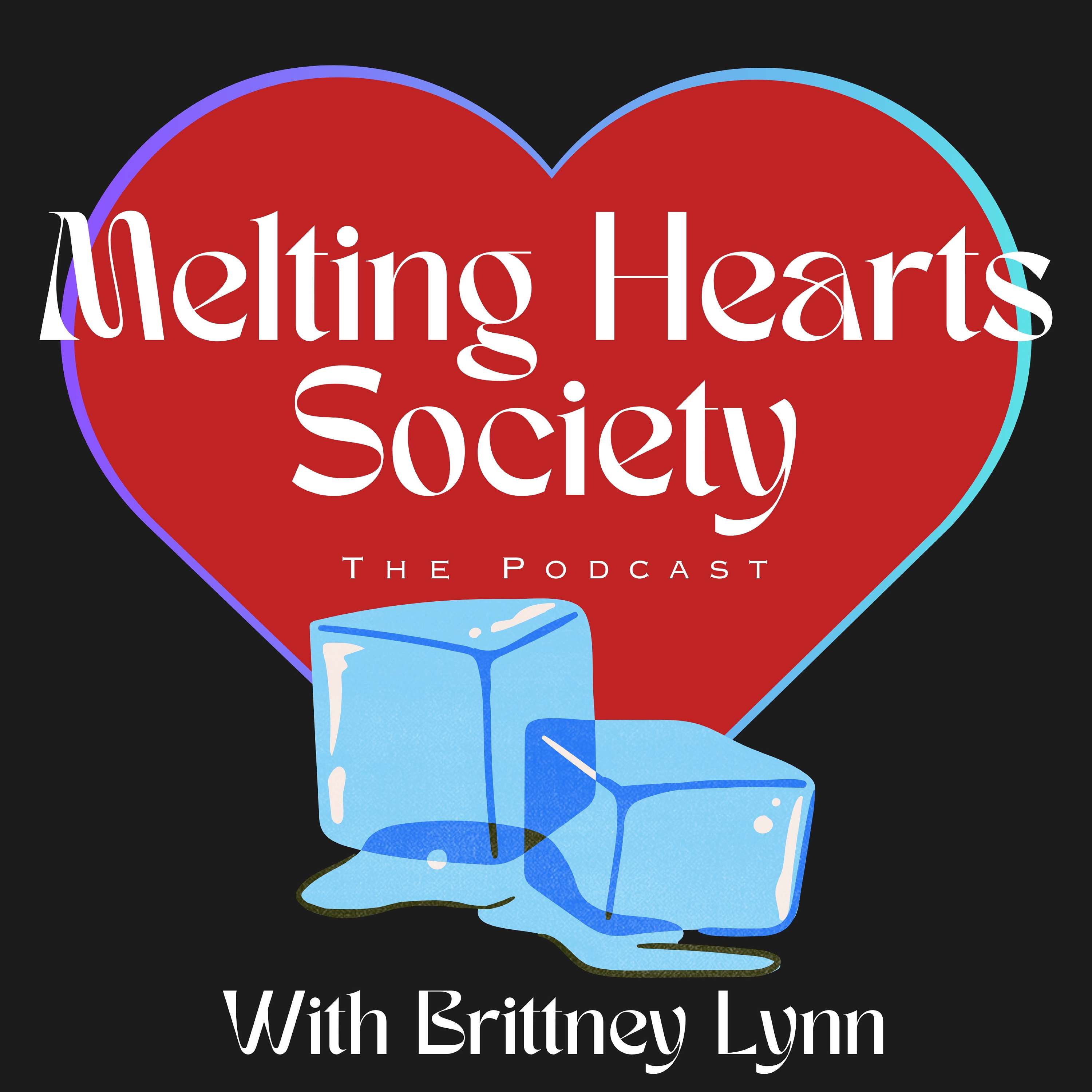 Melting Hearts Society Podcast podcast artwork