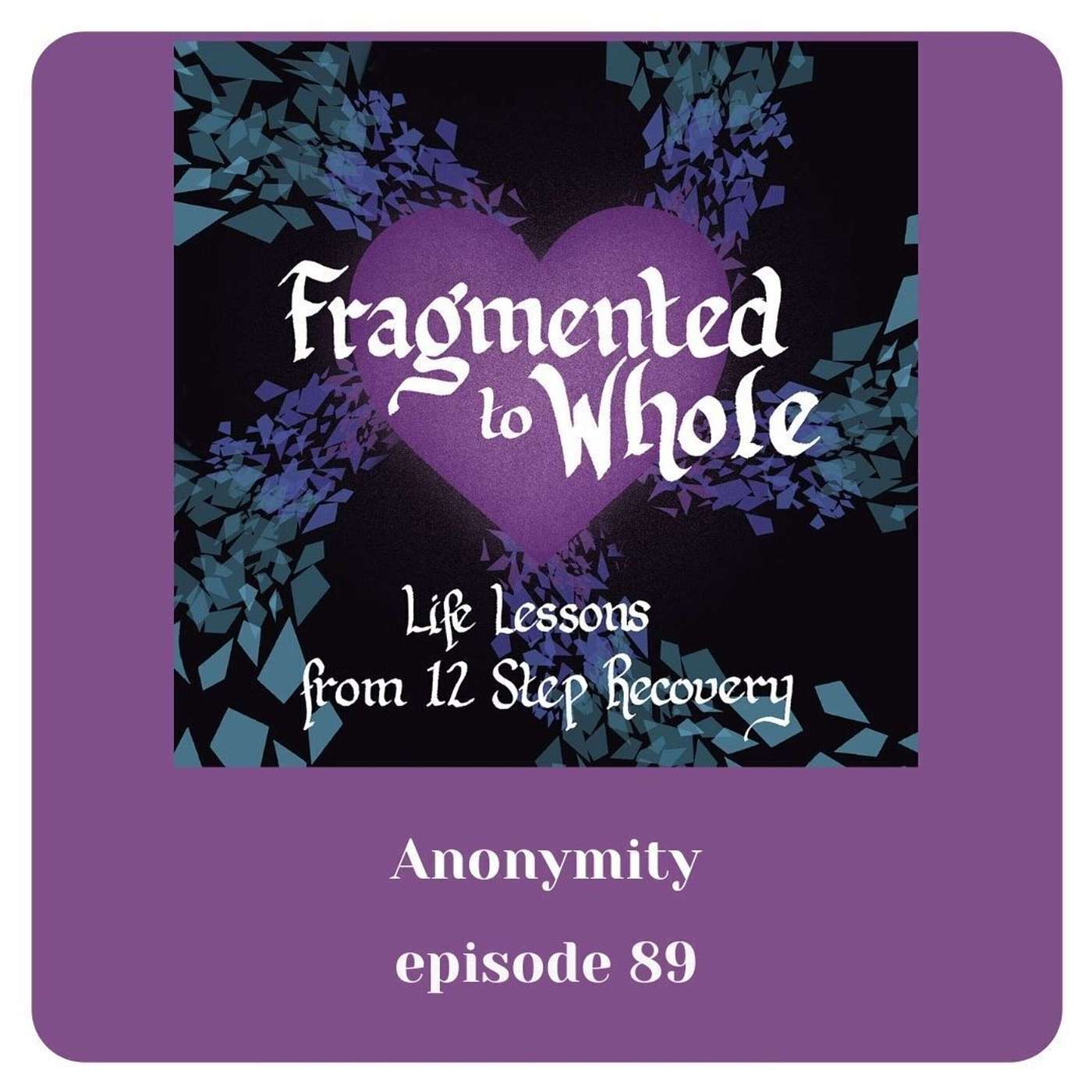 Anonymity | Episode 89