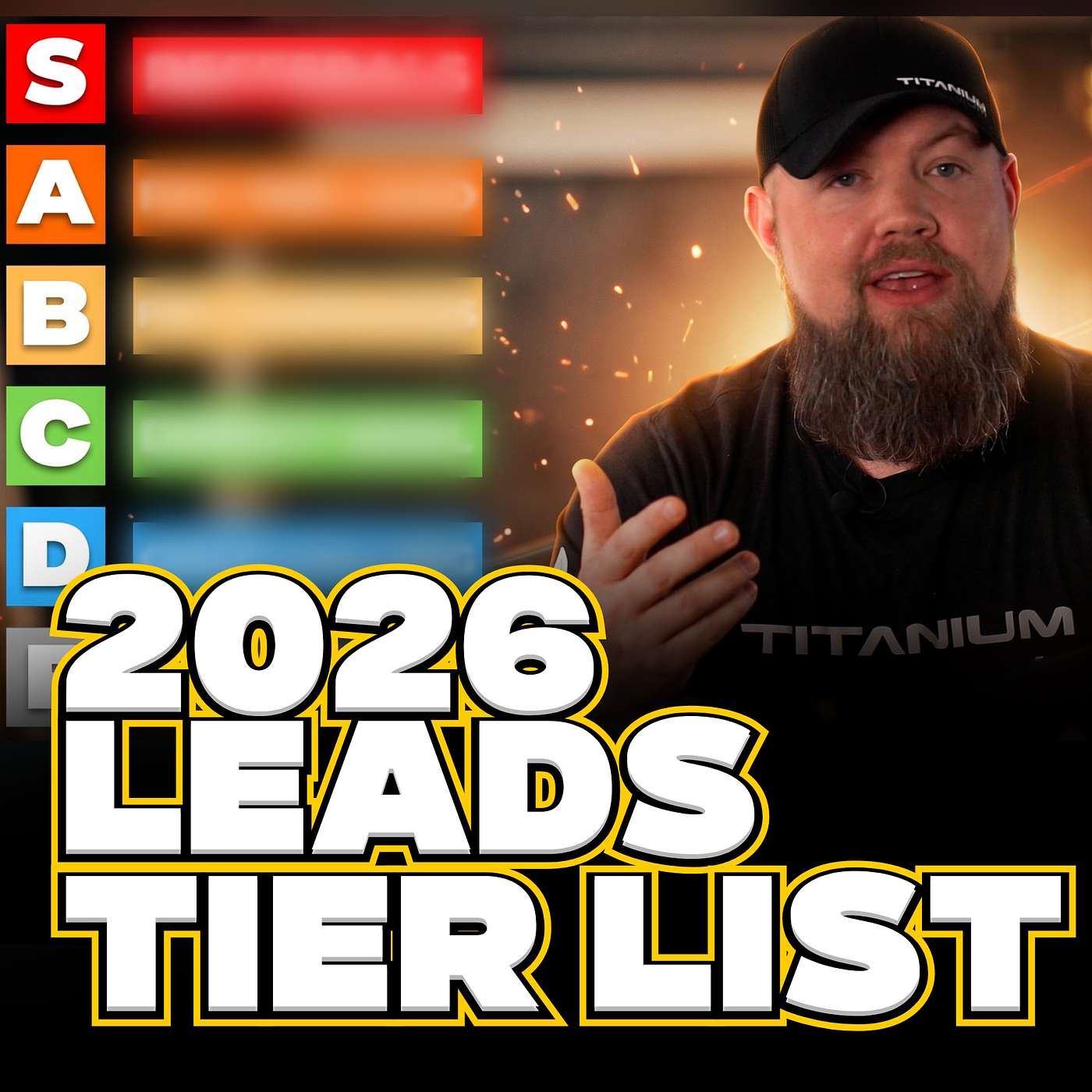 Ranking Every Lead Source from F to S Tier Ranking Every Lead Source from F to S Tier