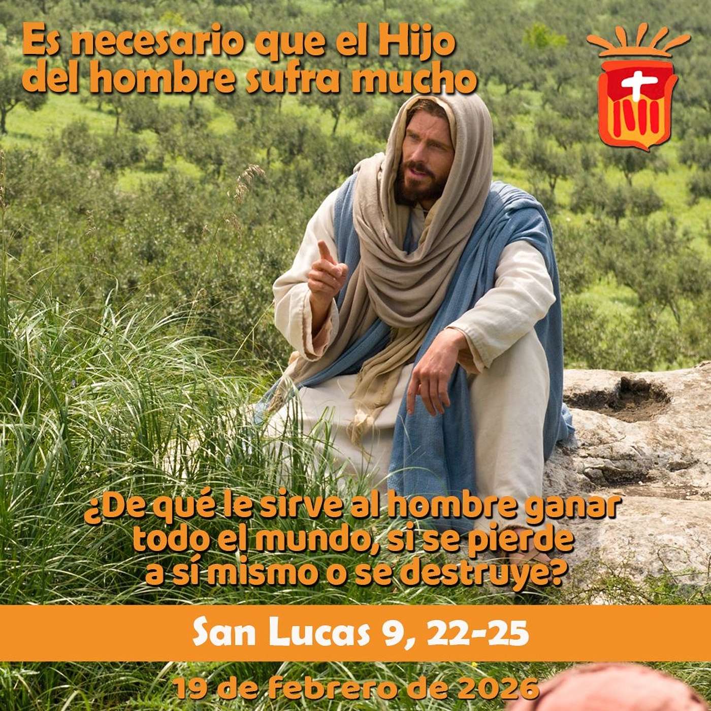 2026-02-19 San Lucas 9, 22-25: Jueves después de Ceniza