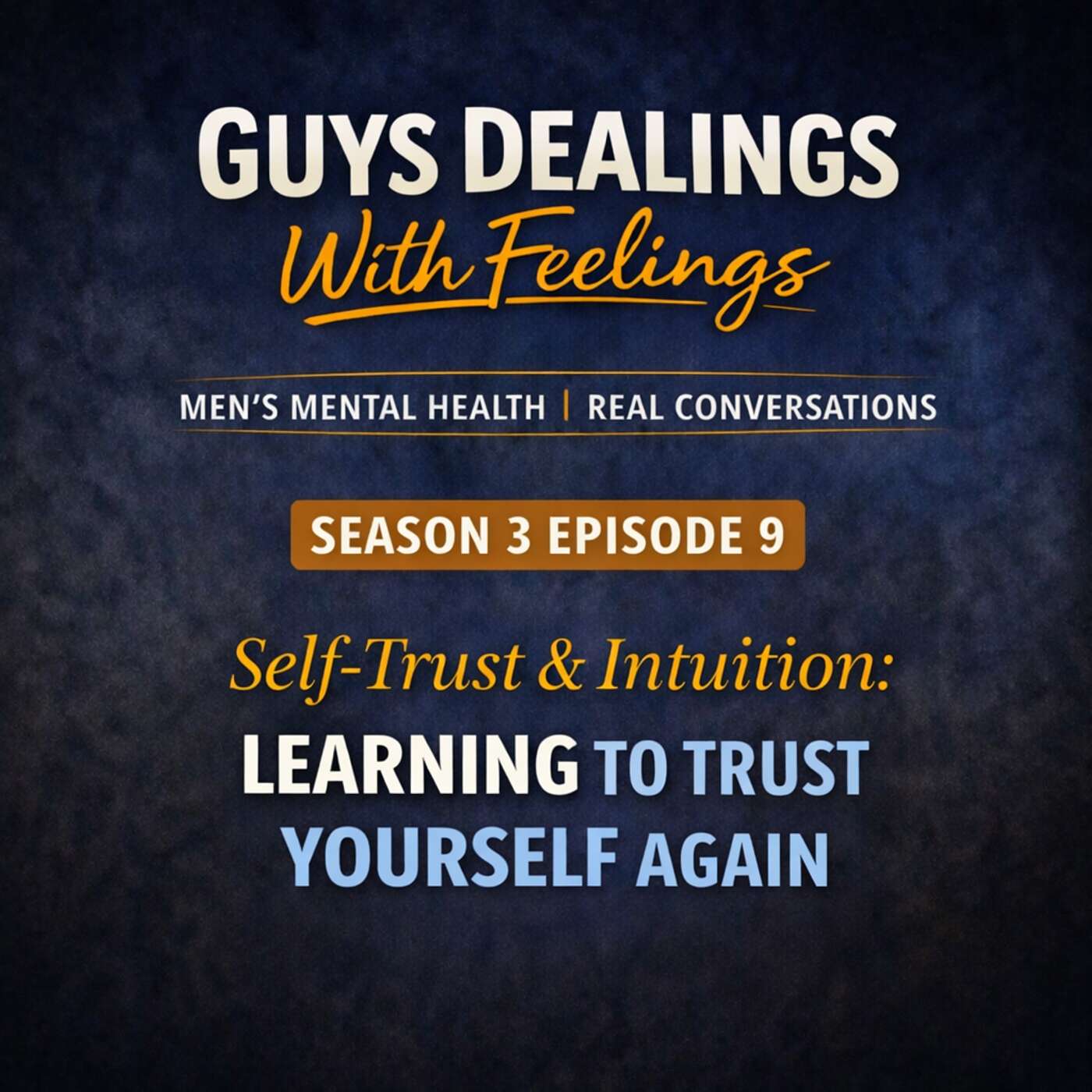 Self-Trust & Intuition: Learning to Trust Yourself Again episode artwork