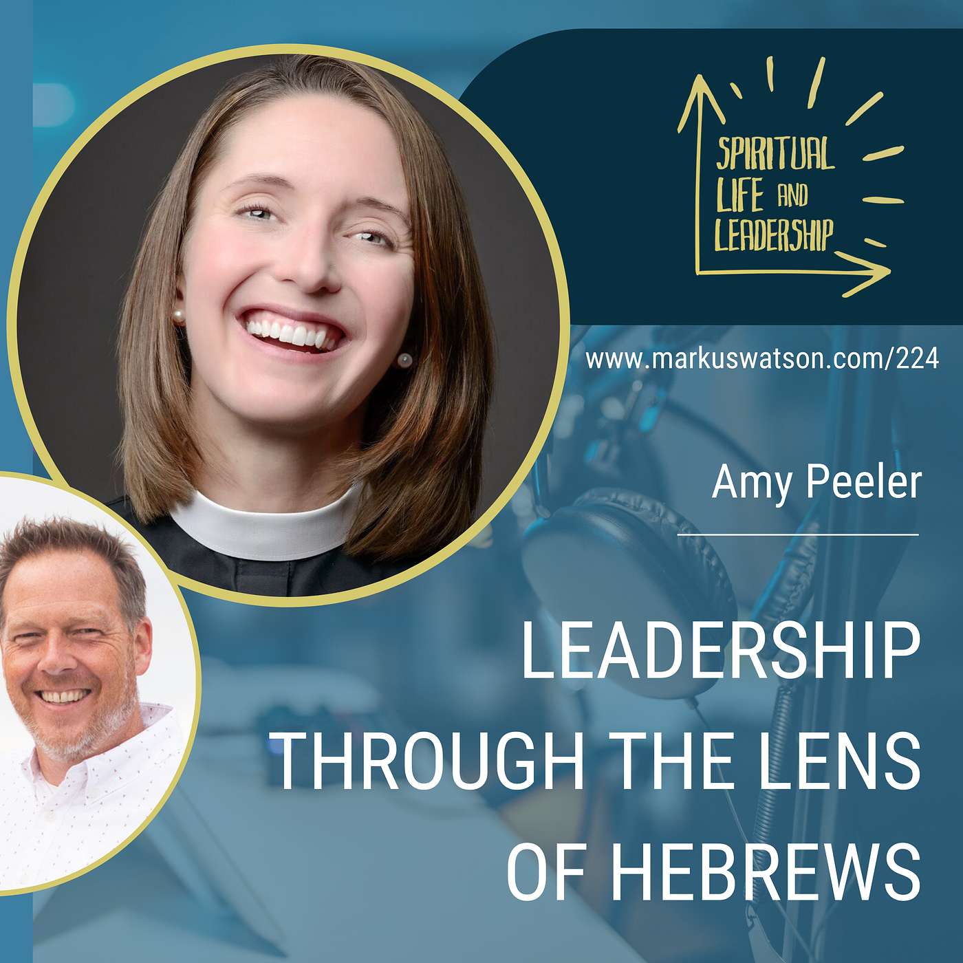 224. Leadership Through the Lens of Hebrews, with Amy Peeler, author of Hebrews: Commentaries for Christian Formation
