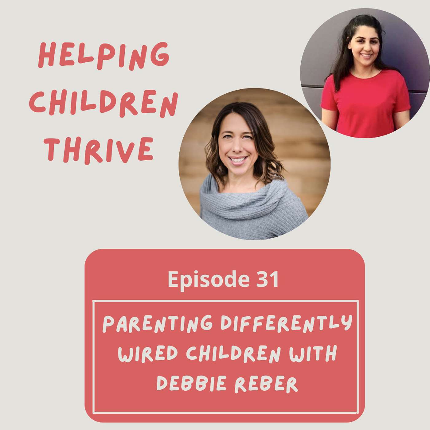 Episode 31: Parenting Differently Wired Children with Debbie Reber