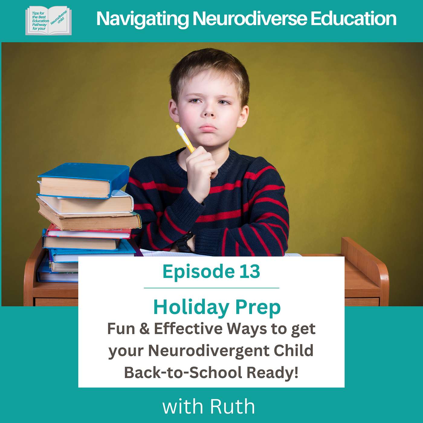 #13 Holiday Prep: Fun & Effective Ways to get your Neurodivergent Child Back-to-School Ready