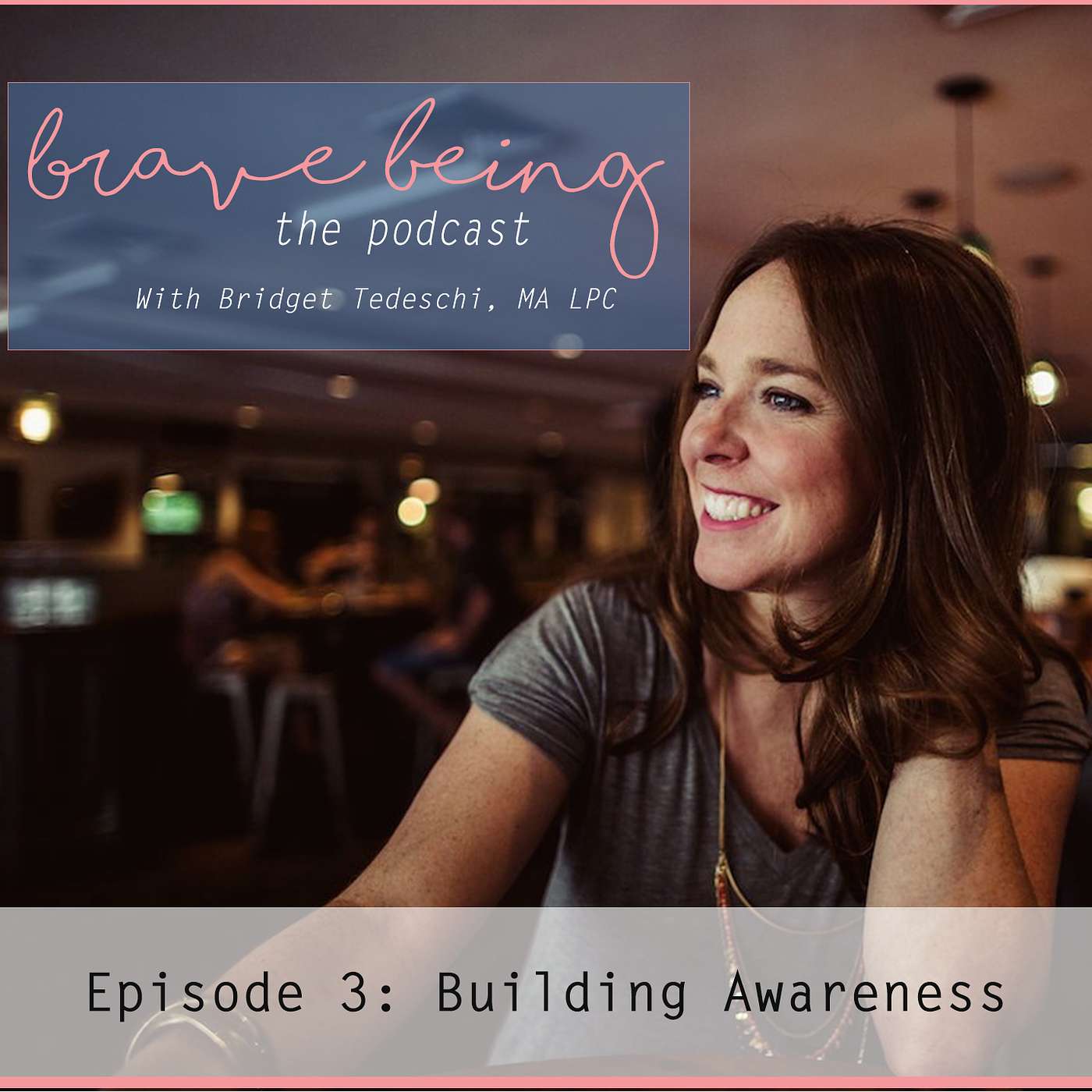 Episode 3: Building Awareness