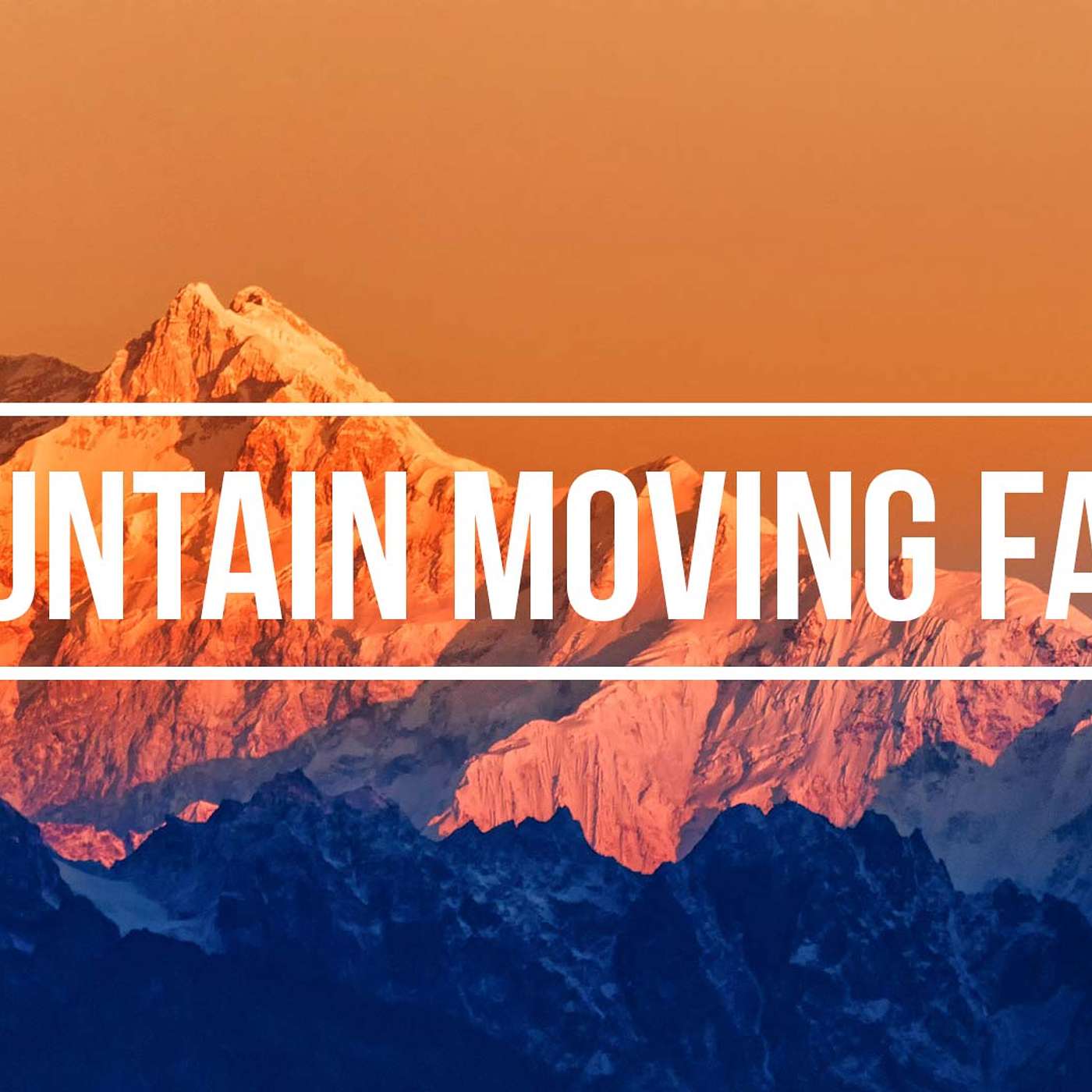 Mountain Moving Faith episode artwork