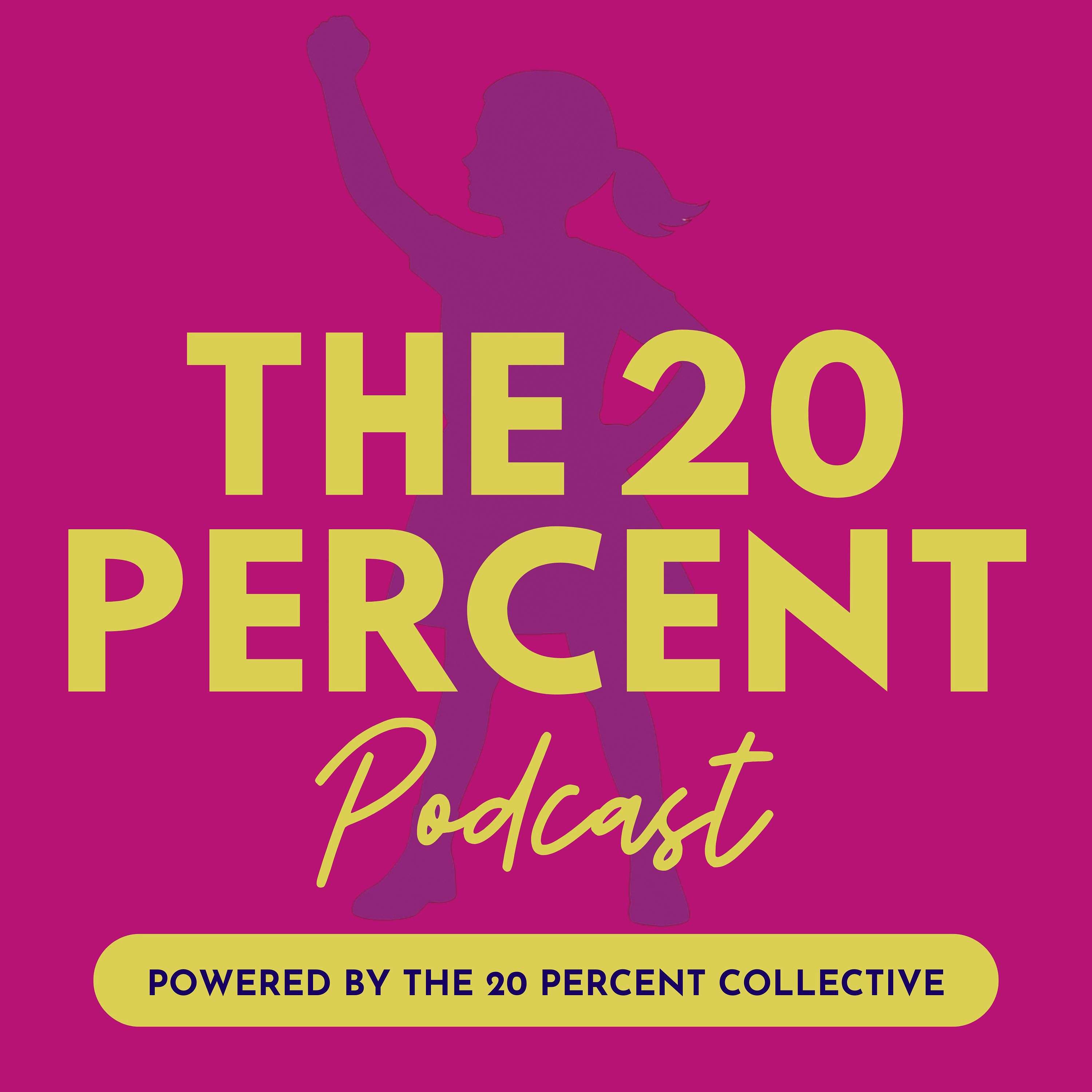 The 20 Percent Podcast