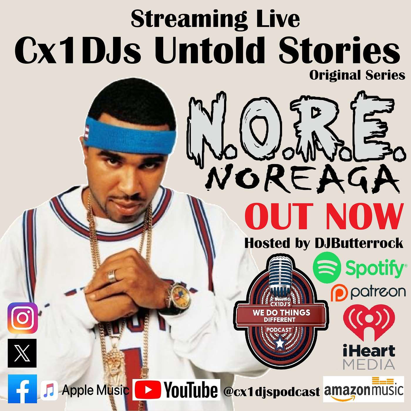 Cx1DJs We Do Things Different Podcast "Untold Stories of Nore" hosted by DJButterrock episode artwork