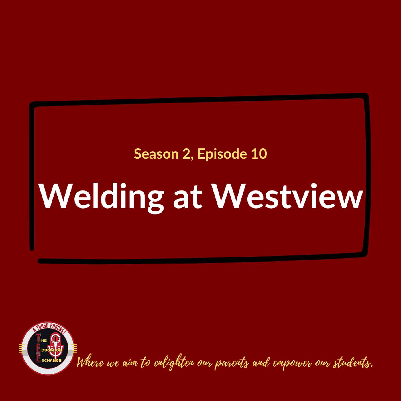 S2 E10 - Welding at Westview S2 E10 - Welding at Westview