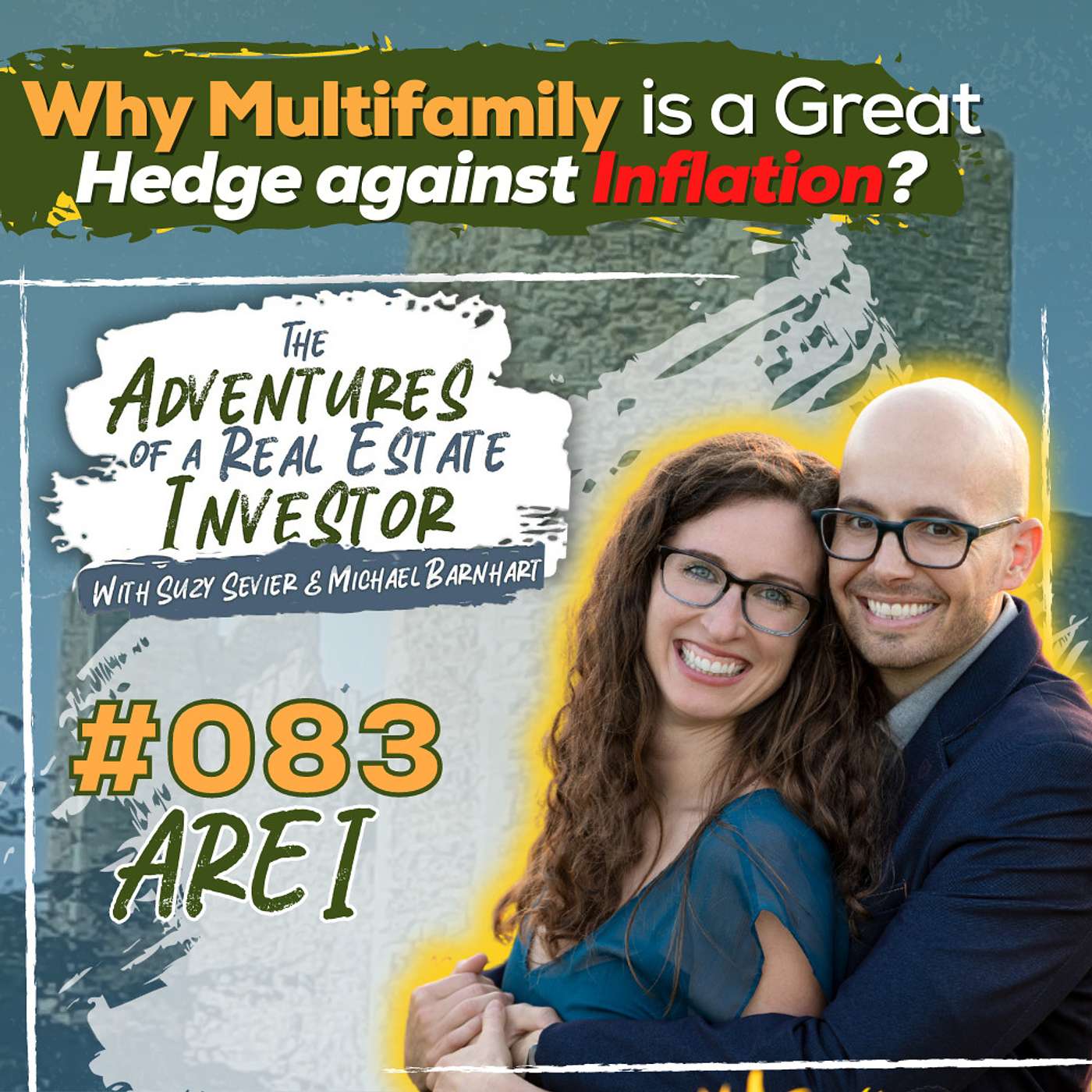 AREI  83: Why Multifamily Is A Great Hedge Against Inflation with Suzy & Michael