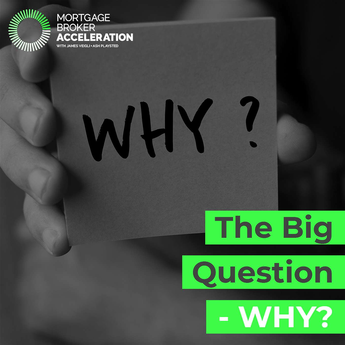 The Big Question: WHY?