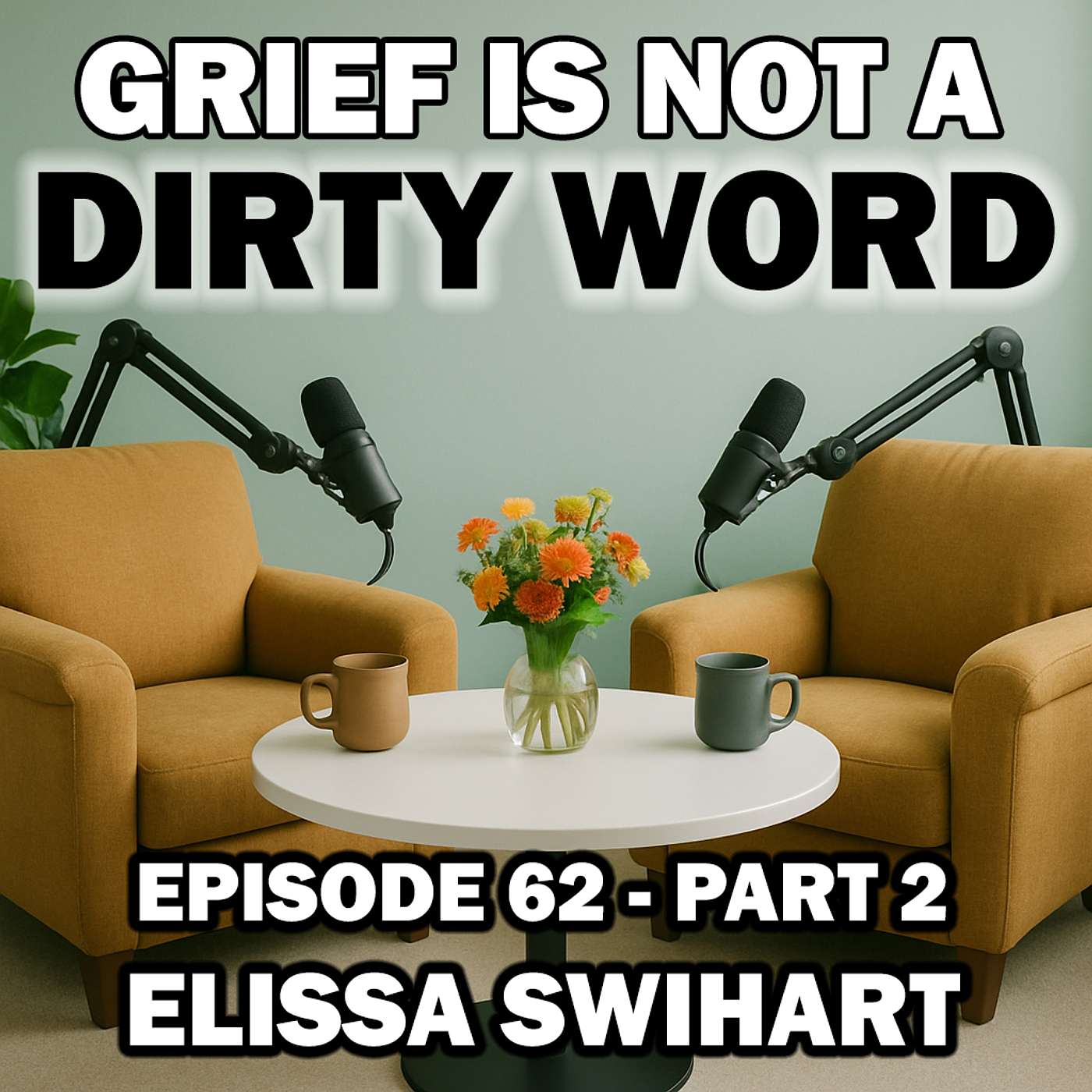 Grief Is Not A Dirty Word