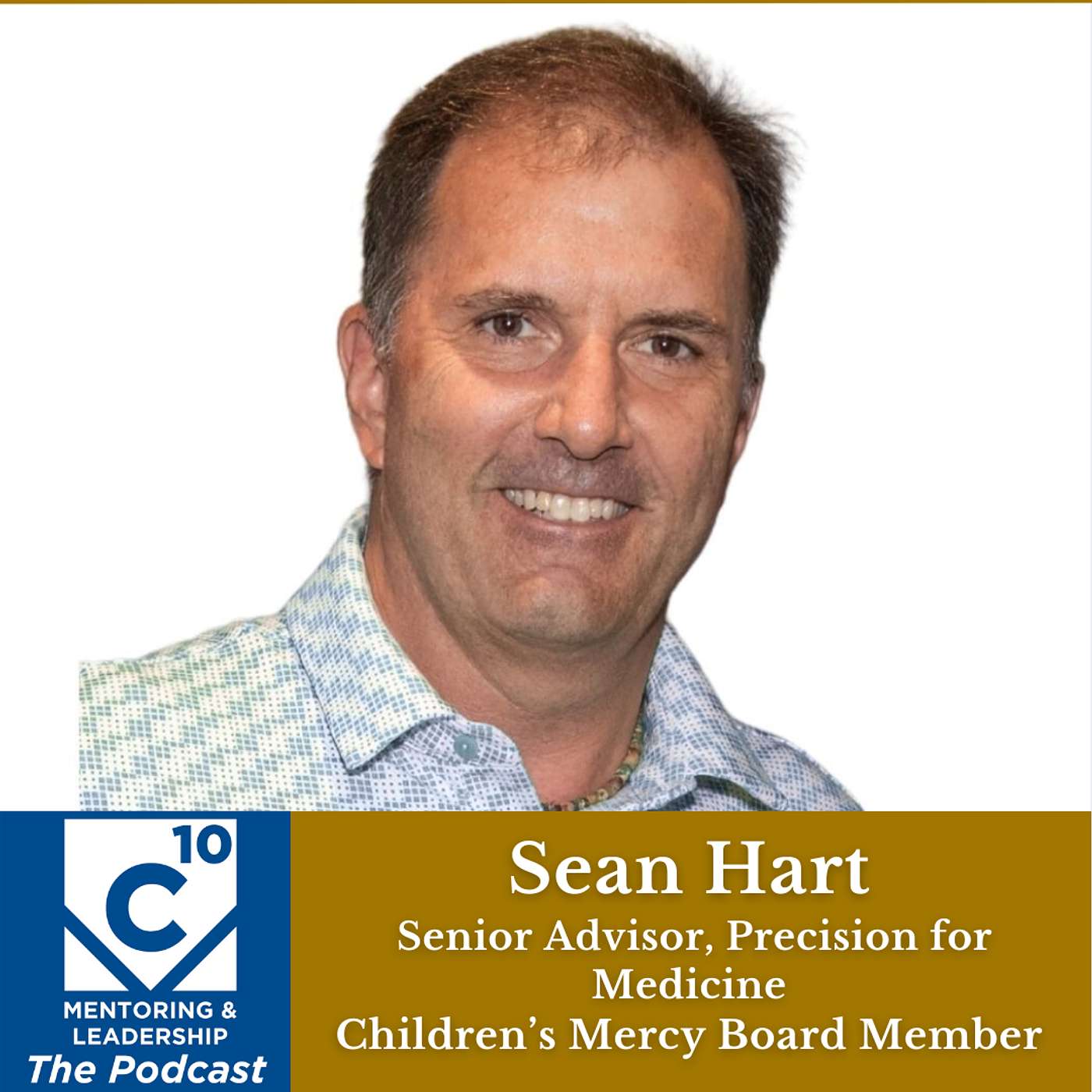 167: Sean Hart, Senior Advisor, Precision for Medicine, on Character