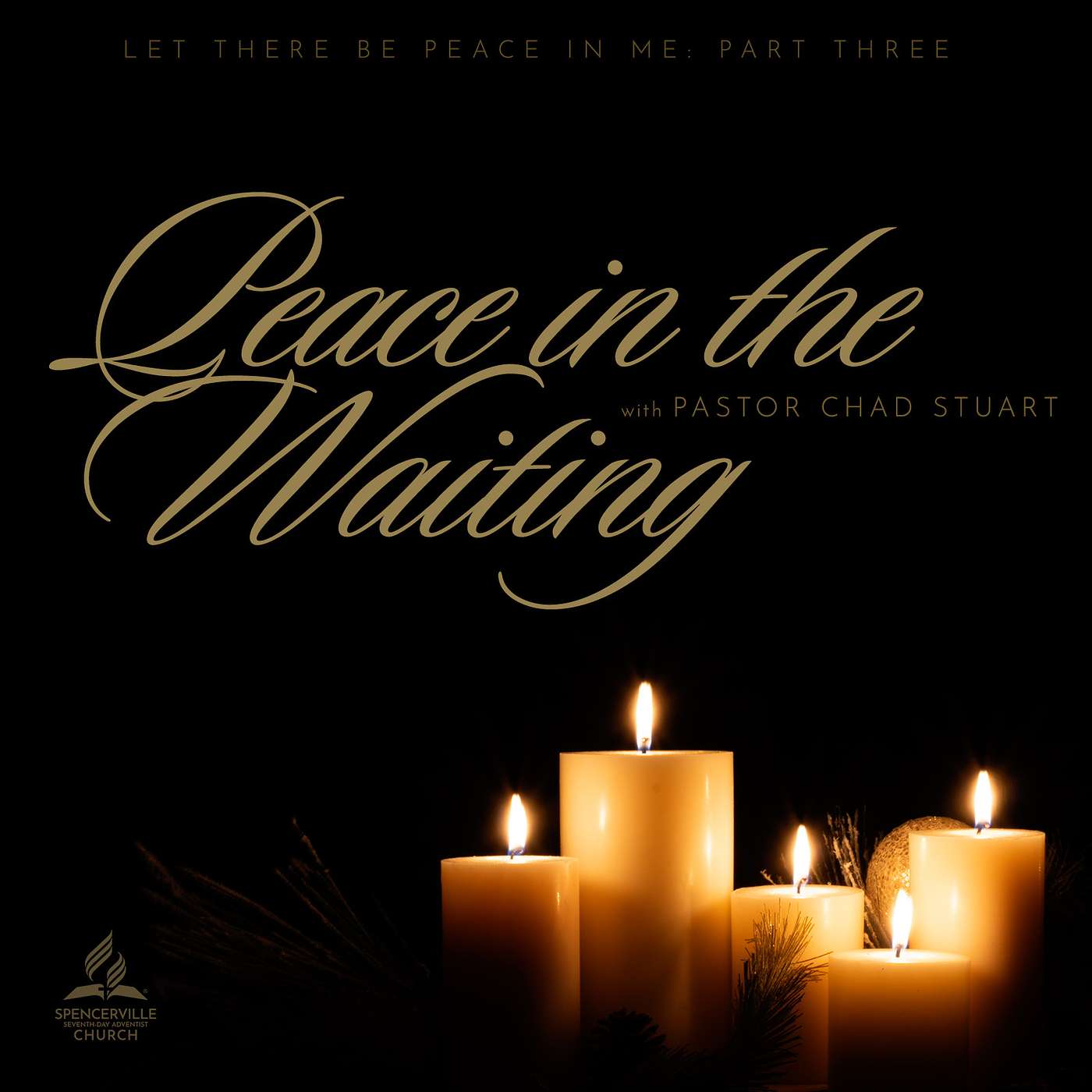 Peace in the Waiting - Let There Be Peace in Me, Part Three - Pastor Chad Stuart - Dec. 20, 2025