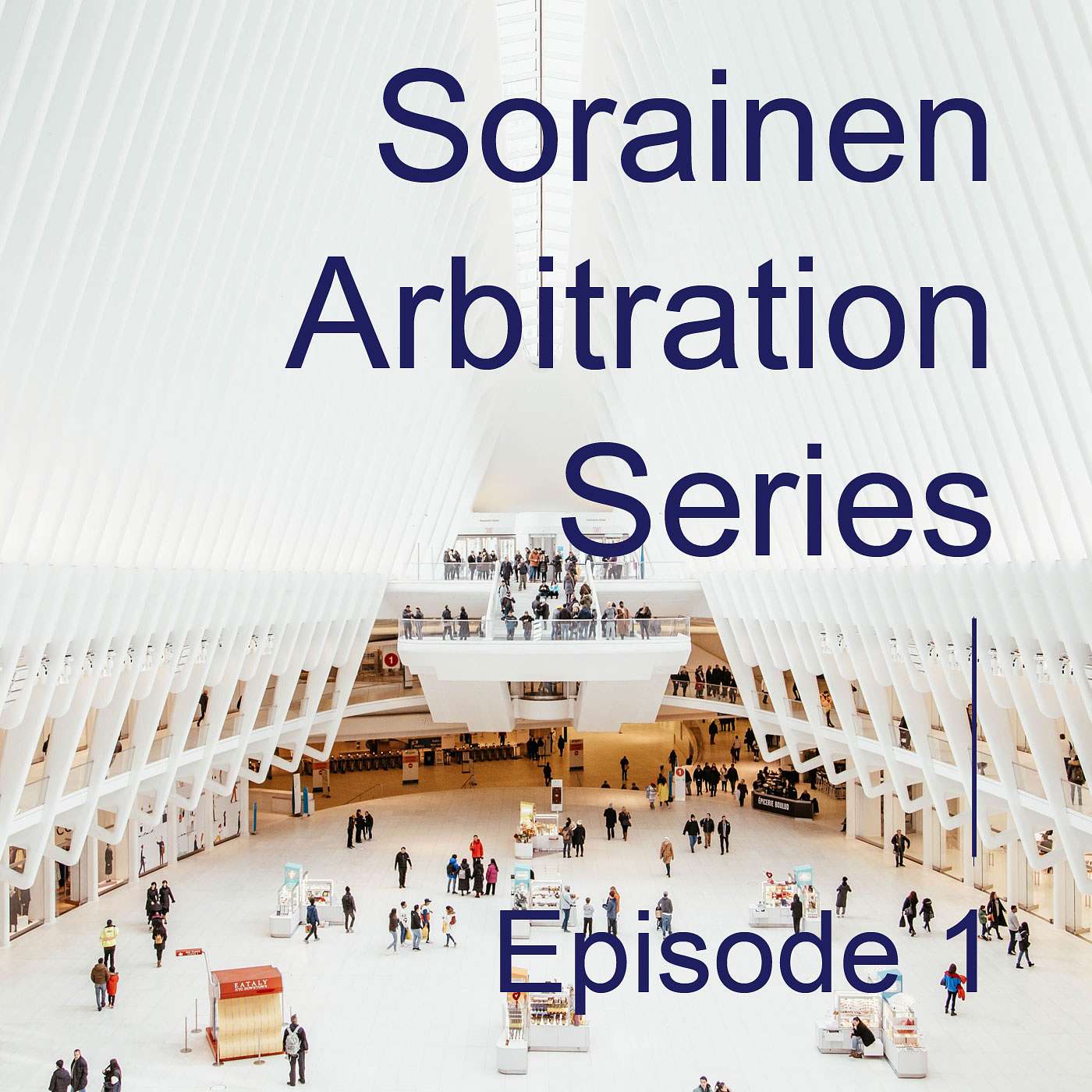 ENG | Sorainen Arbitration Series. Episode 1. Interview with Vienna International Arbitral Centre episode artwork