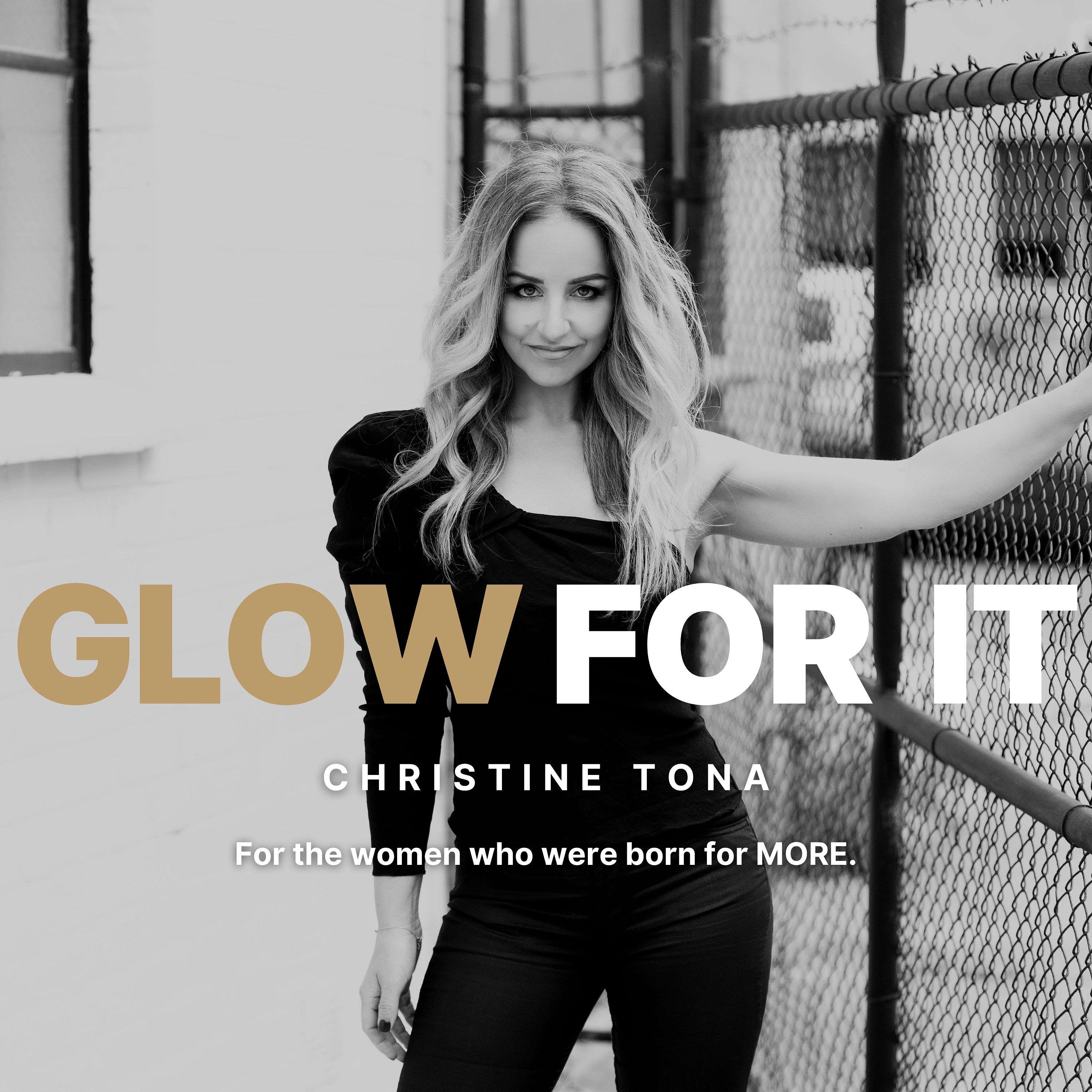 Glow For It