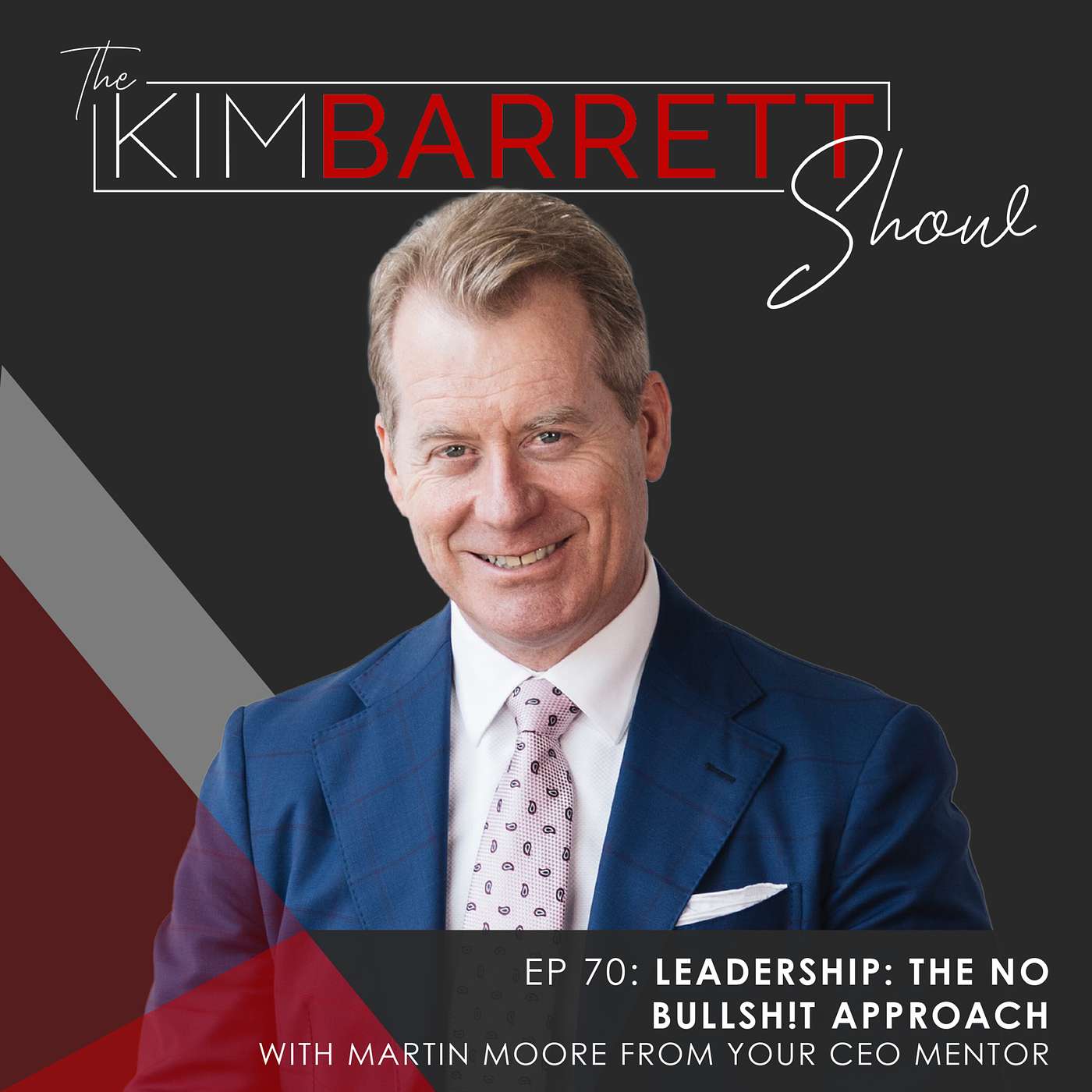 Leadership: The No Bullsh!t Approach with Martin Moore From Your CEO Mentor episode artwork