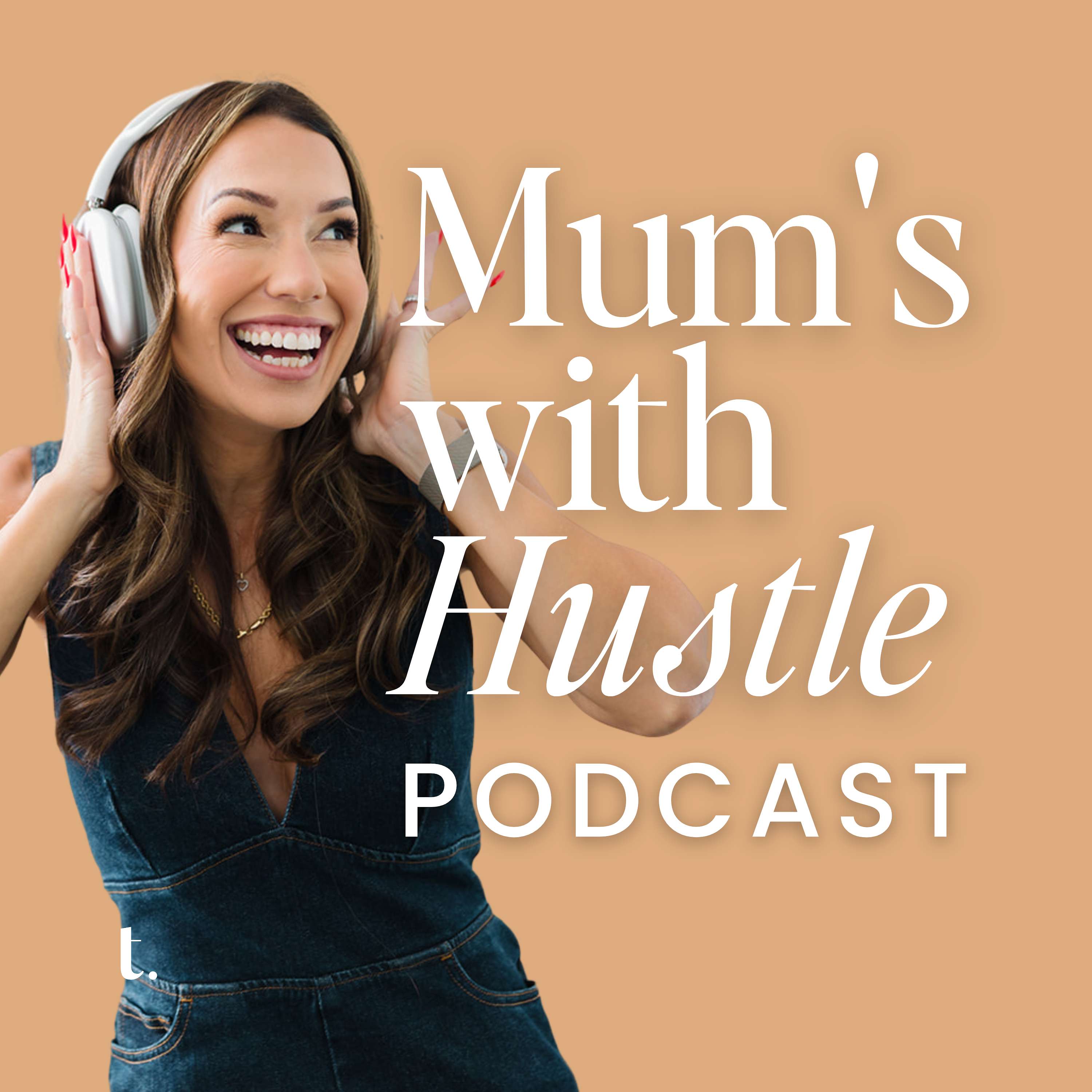 Mums With Hustle Podcast