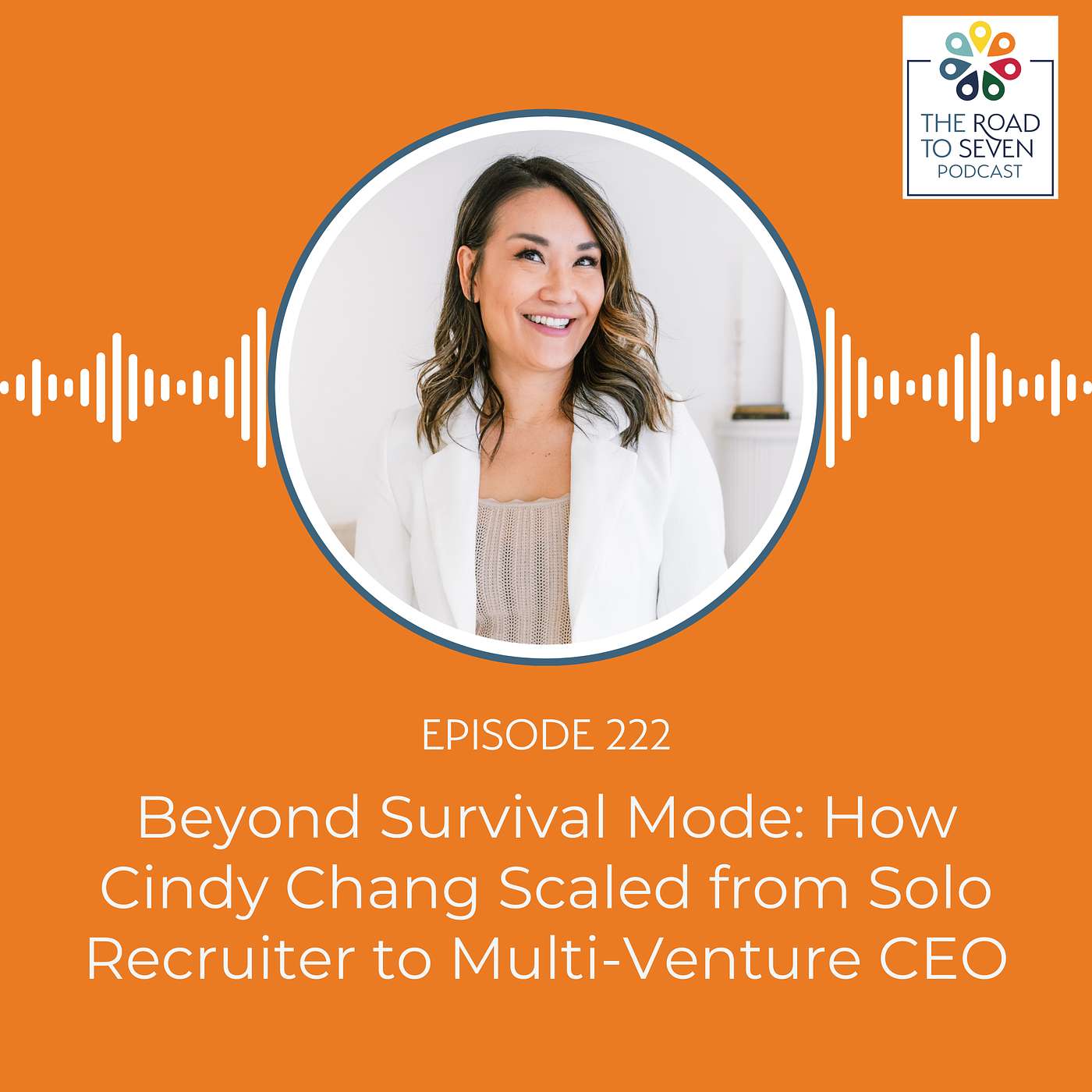 Beyond Survival Mode: How Cindy Chang Scaled from Solo Recruiter to Multi-Venture CEO