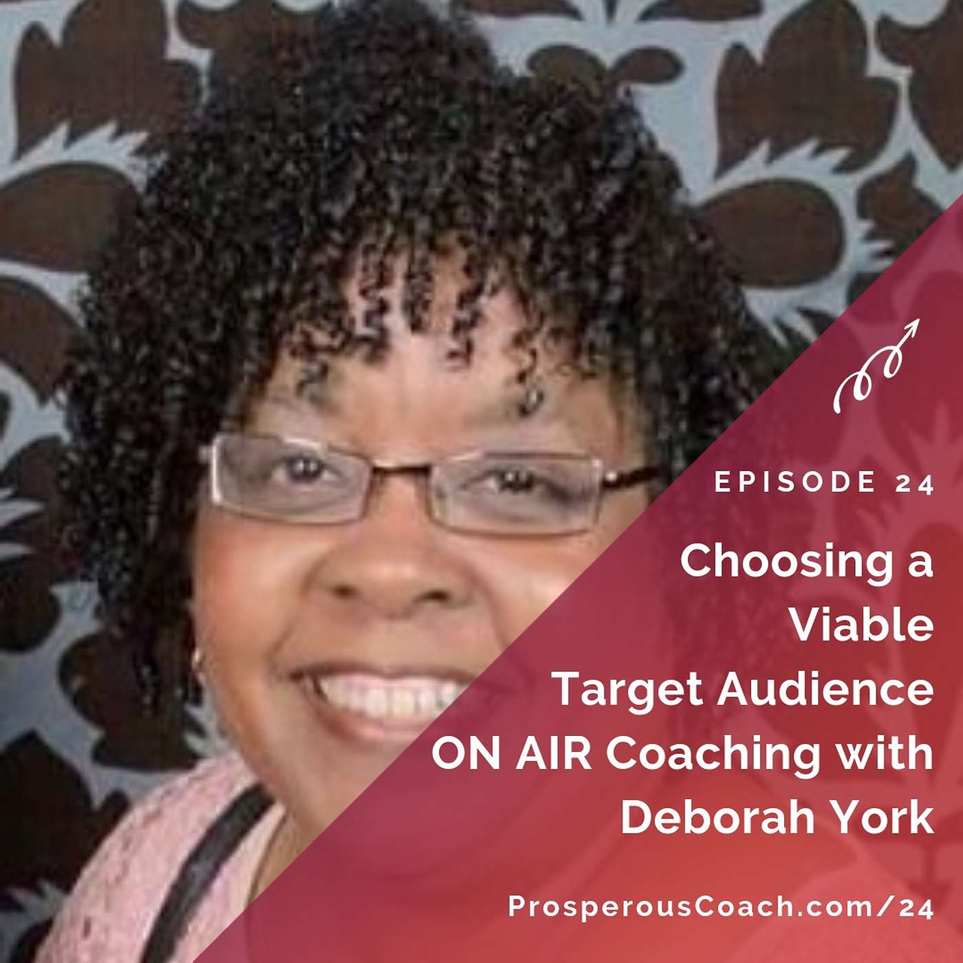 24: Choosing a Viable Target Audience for Your Coaching Business