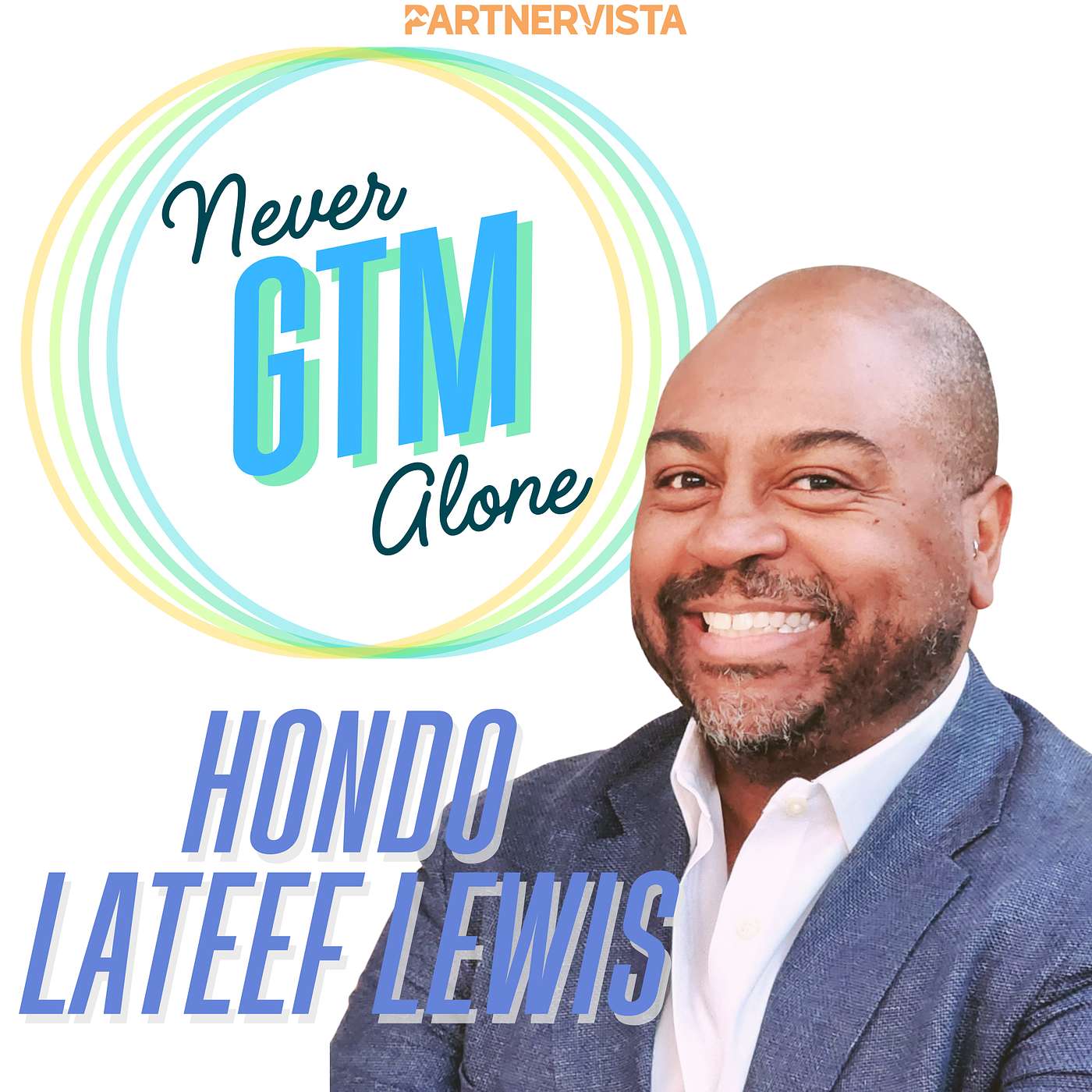 From Print Ads to PartnerVista: Hondo Lewis on Partner Marketing, Startups & Betting on Yourself episode artwork