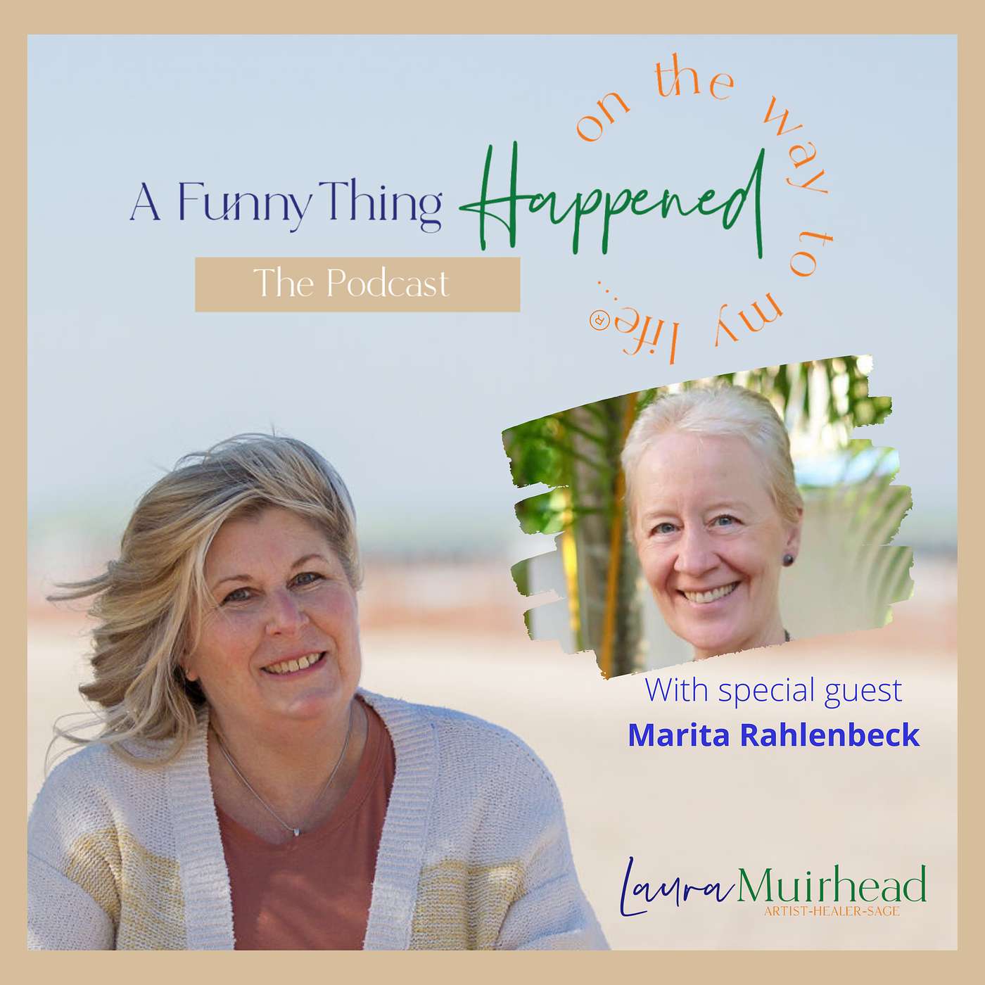 A Funny Thing Happened On The Way To My Life® with Laura Muirhead