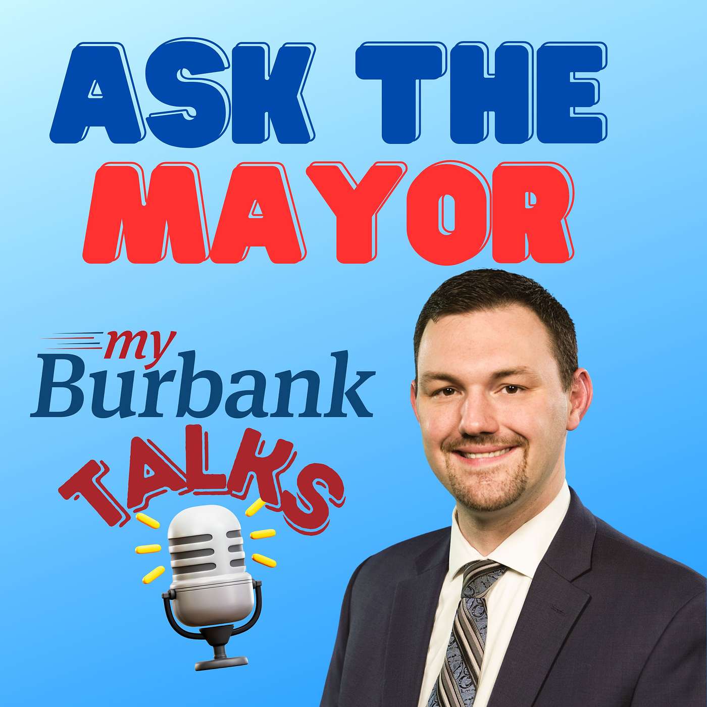 Ask the Mayor: August 2024 - Special Edition: Burbank's Transportation Future with Nick Schultz and David Kriske episode artwork