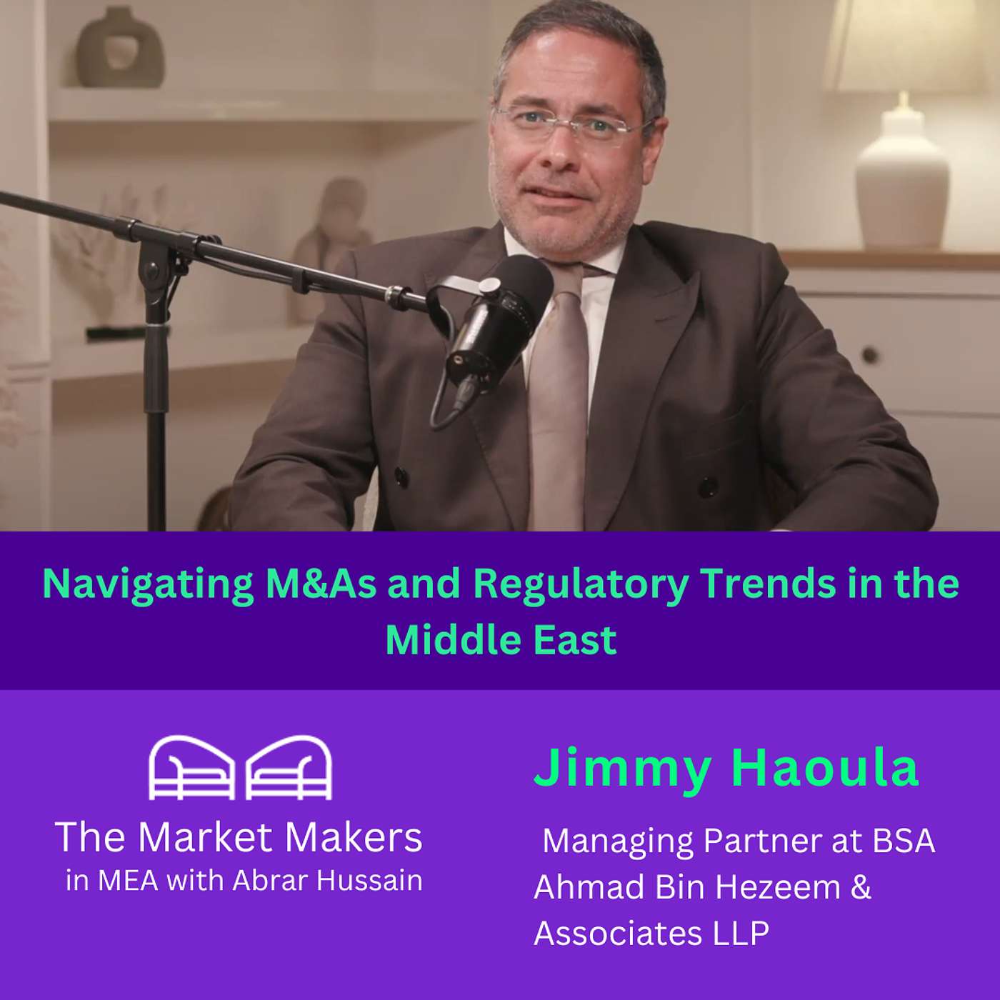 The Market Makers in MEA with Abrar Hussain