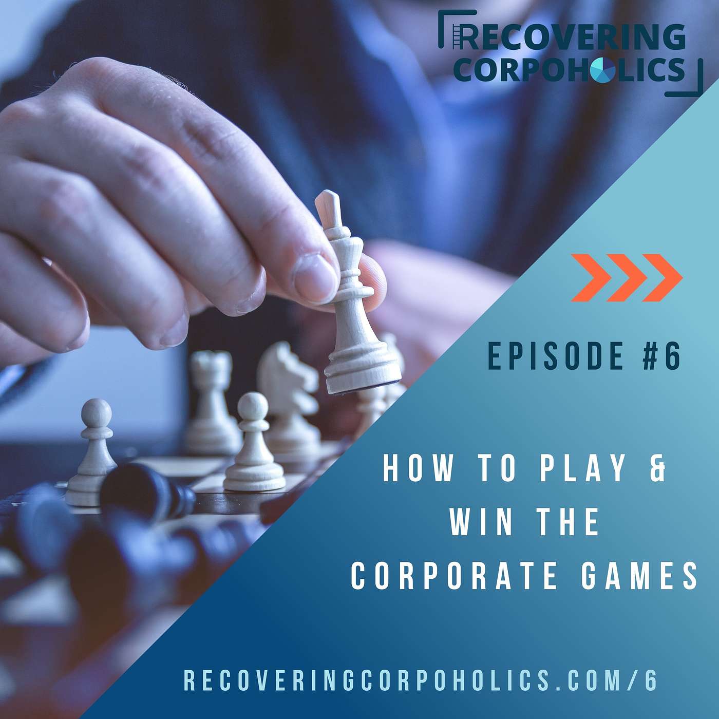 Episode 6 - How to Play & Win the Corporate Games