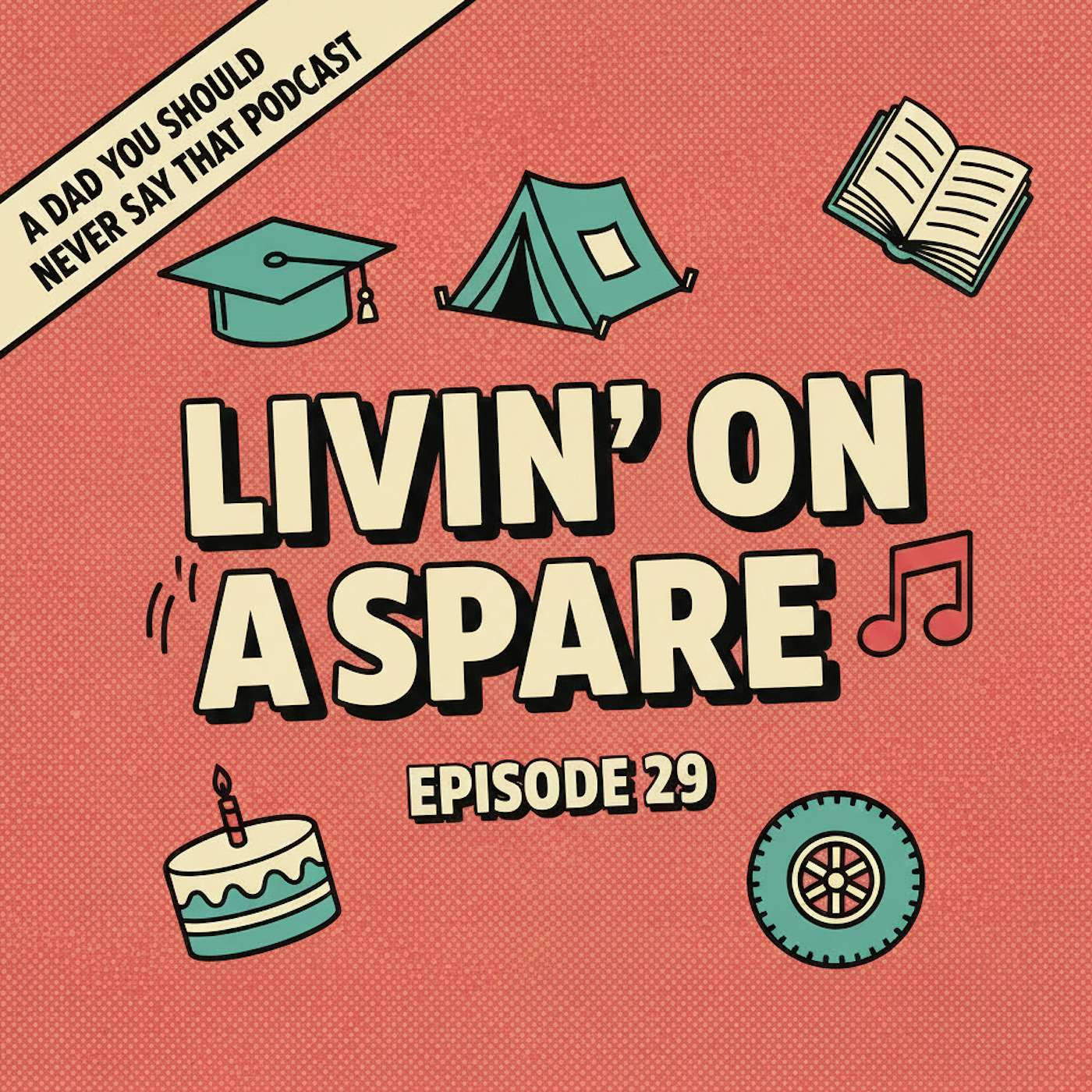 Episode 29: Livin' on a Spare episode artwork