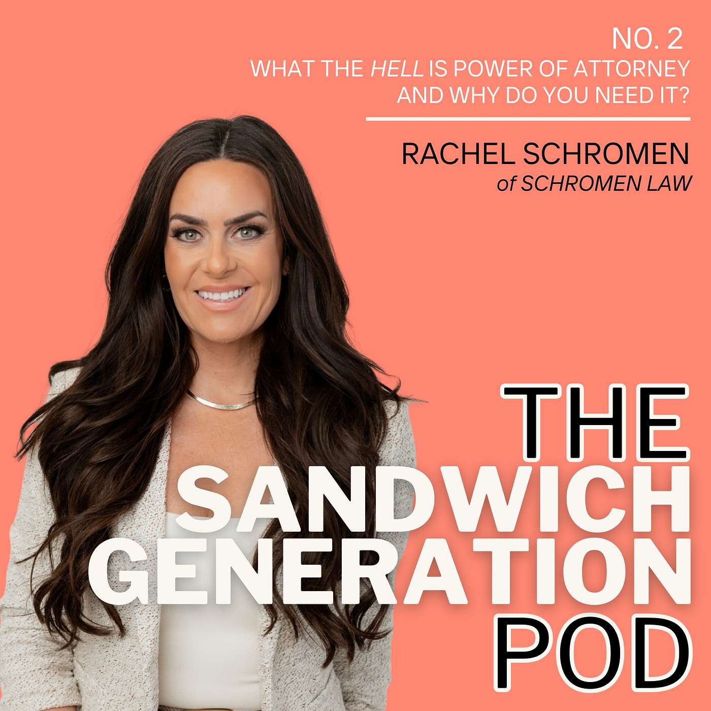 Episode 2: What the hell is power of attorney and why do you need it? With Rachel Schromen of Schromen Law, LLC.