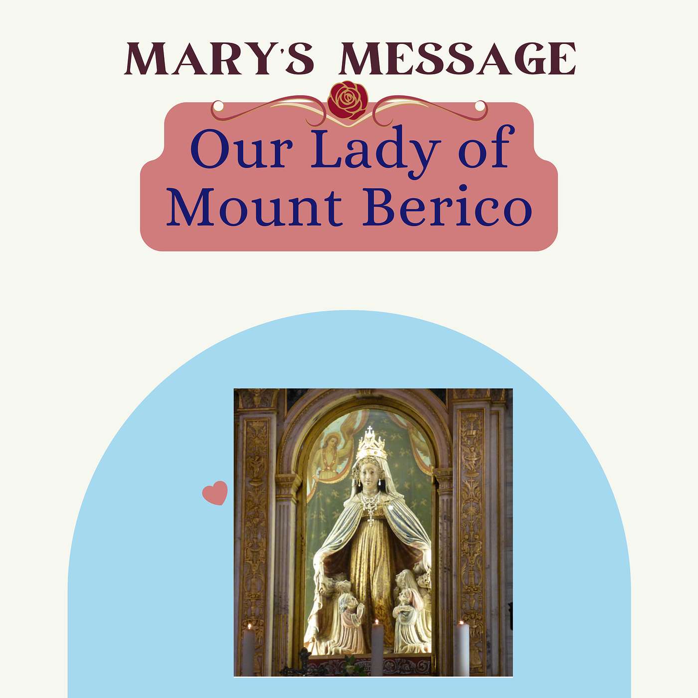 Blessed Mary’s Messages: Leading Hearts to Jesus Today