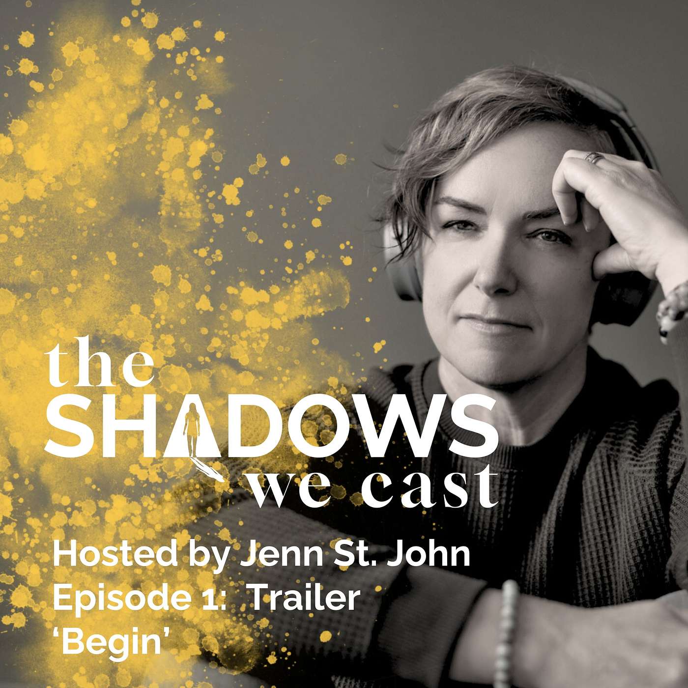The Shadows We Cast