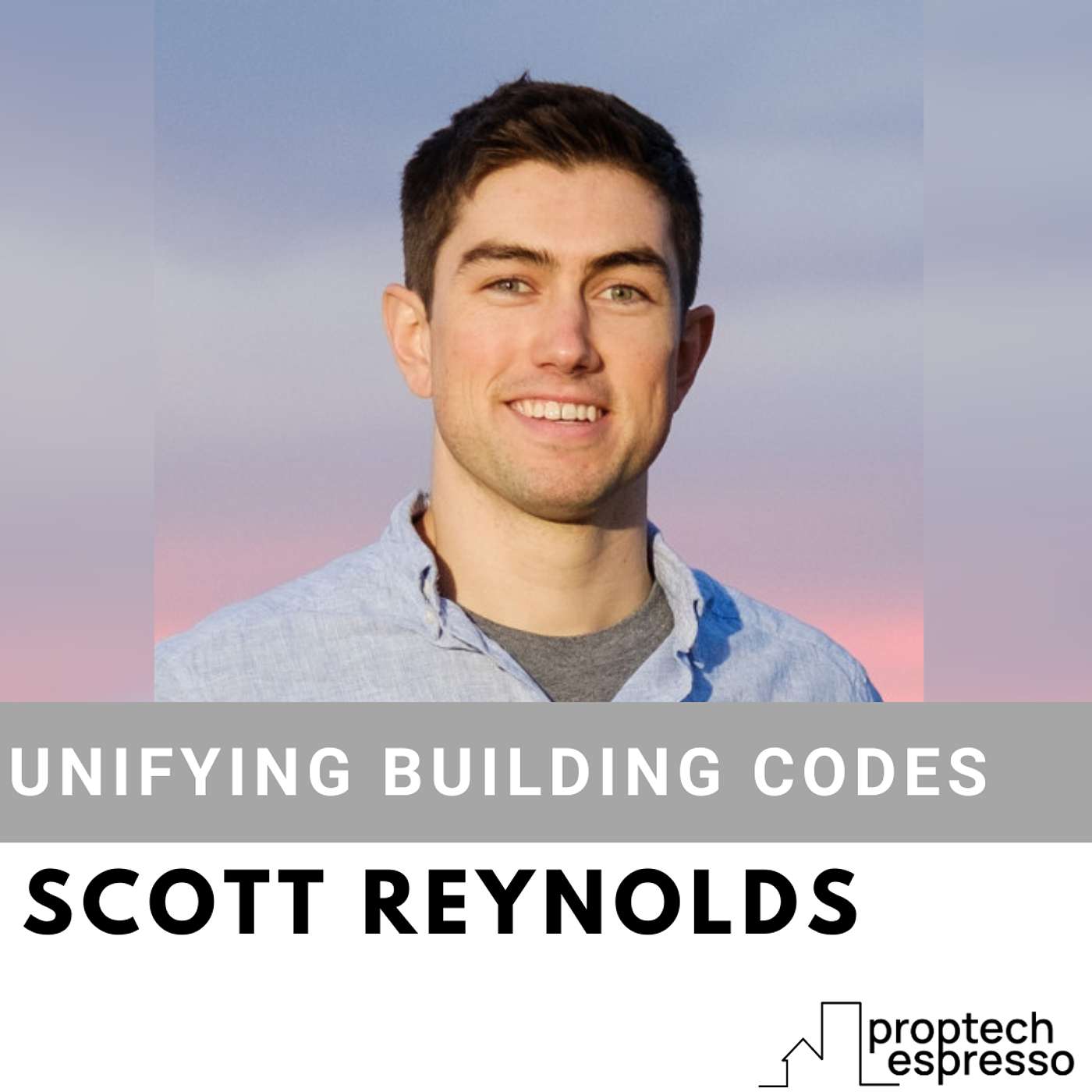 Scott Reynolds - Unifying Building Codes Scott Reynolds - Unifying Building Codes