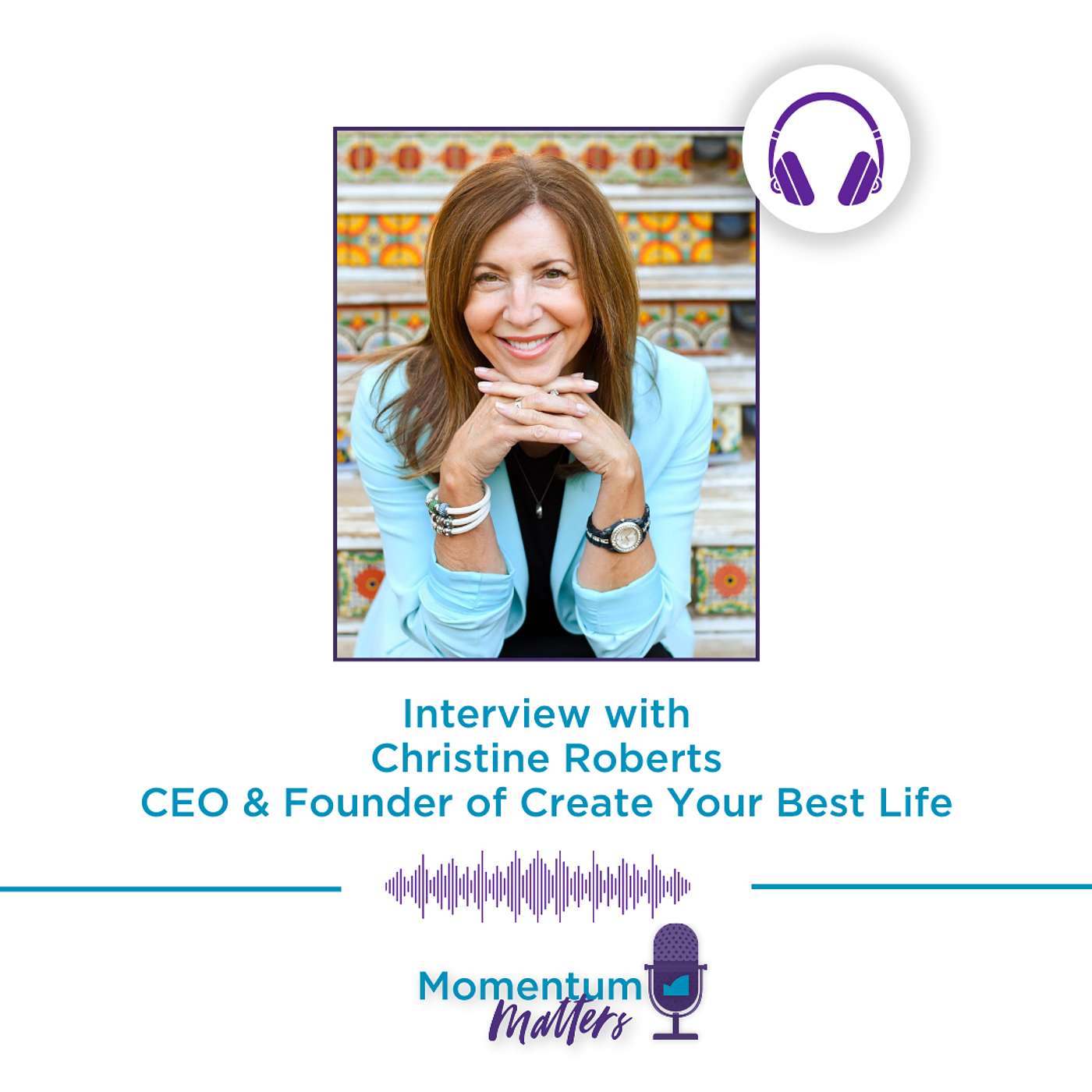 From Humble Beginnings to Holistic Leadership: Christine Roberts' Journey with Create Your Best Life