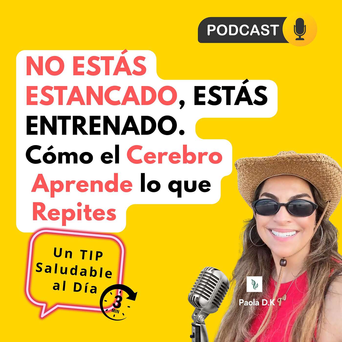 NO estás Estancado, estás Entrenado. Cómo el Cerebro Aprende lo que Repites. episode artwork
