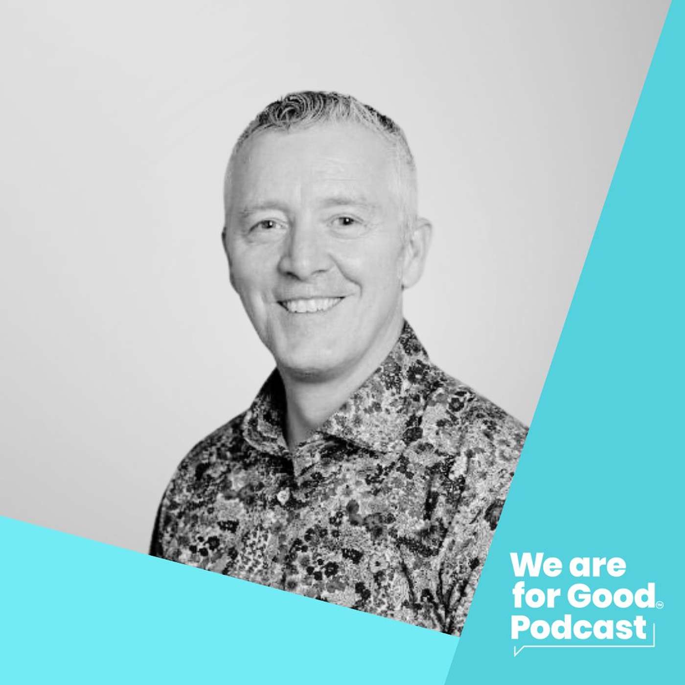 We Are For Good Podcast - The Podcast for Nonprofits