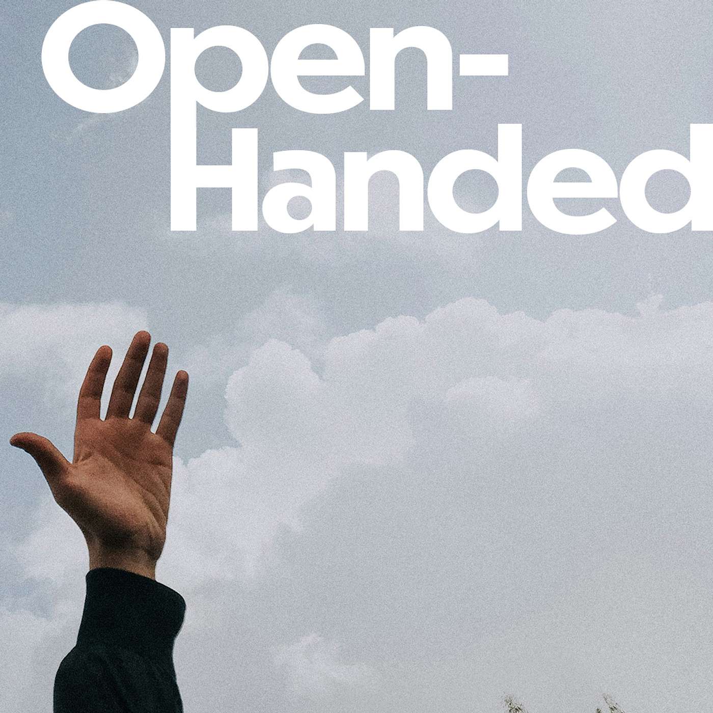 The Hope of Generosity (Open Handed - Week 4)