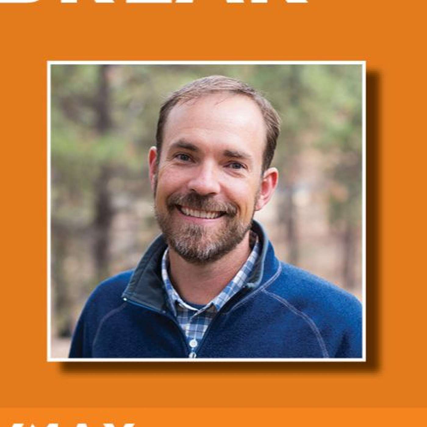 Bend Don't Break: Ryan Houston, Executive Director of the Oregon Natural Desert Association episode artwork