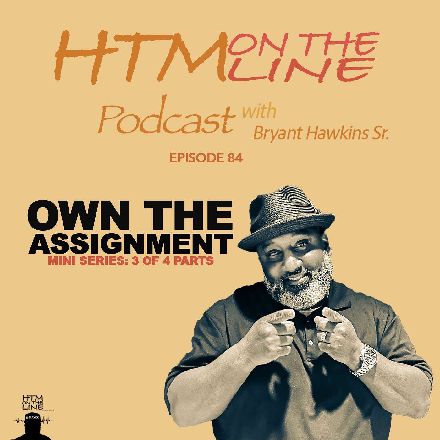 Own The Assignment - (Part 3 of 4)