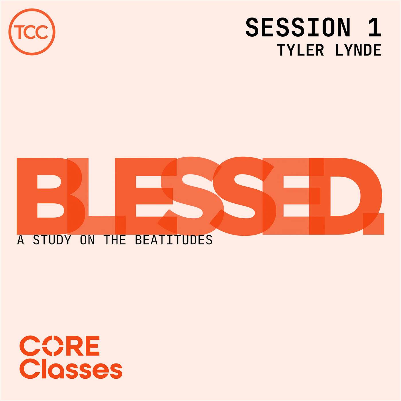 The Blessed Life - Session 1